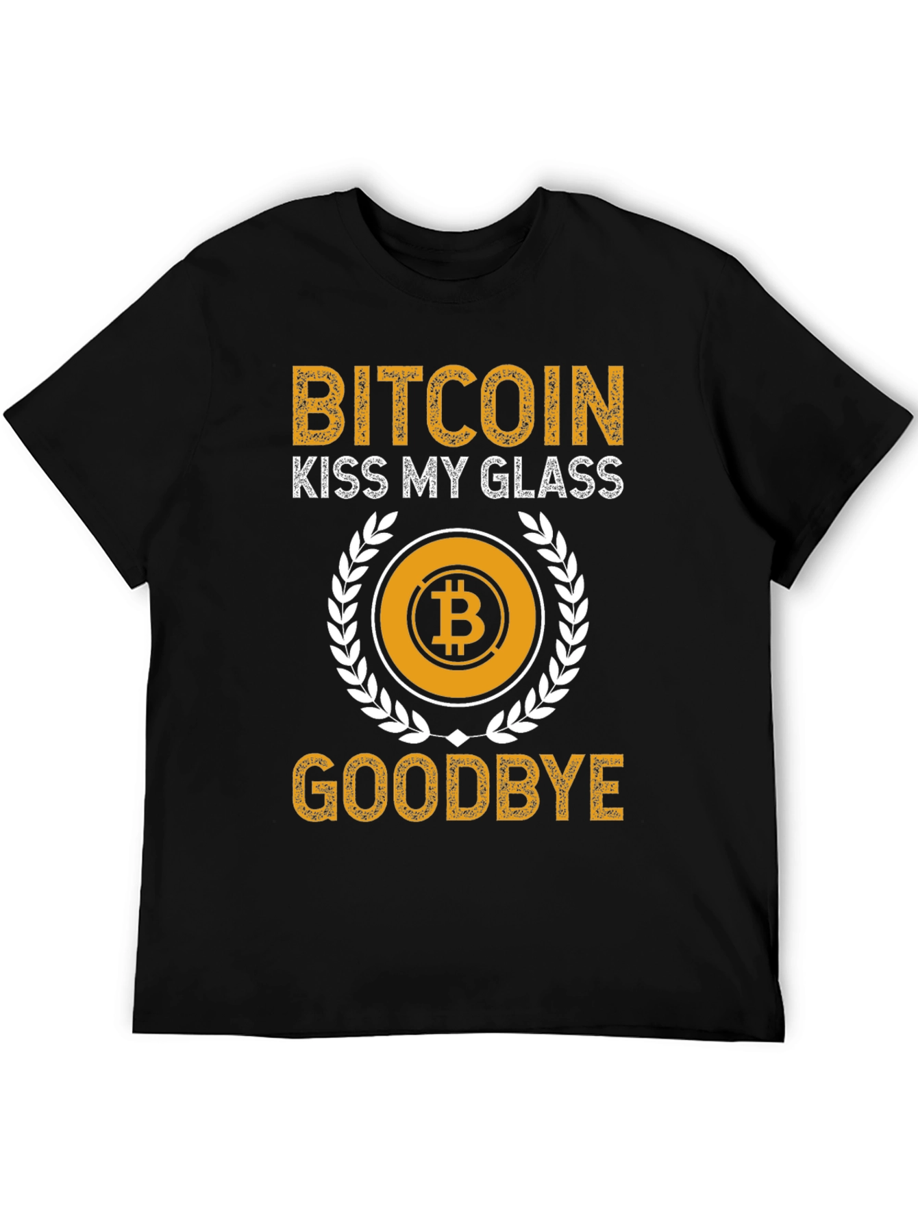 Bitcoin Kiss My Glass T-Shirt Crypto