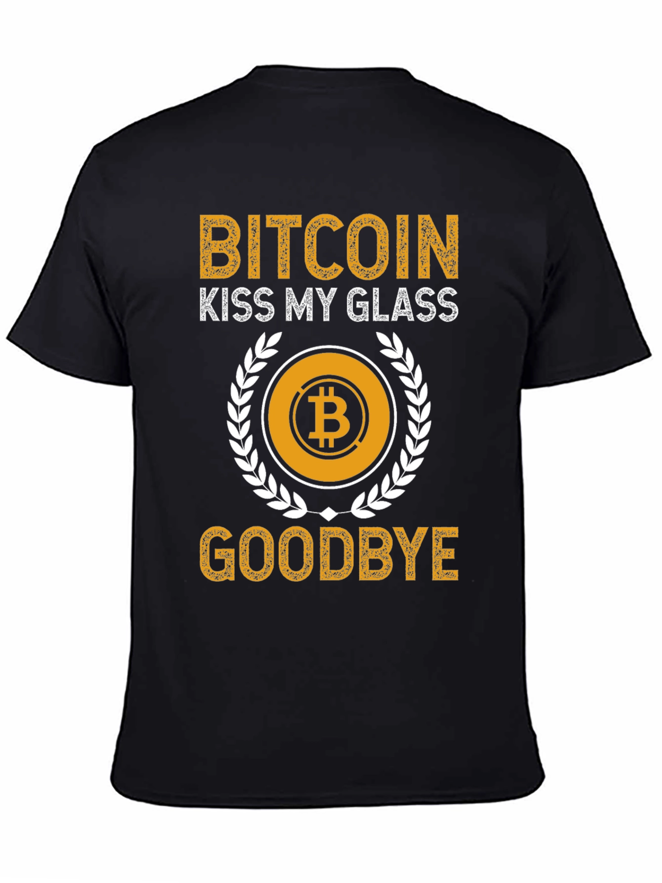 Bitcoin Kiss My Glass T-Shirt Crypto