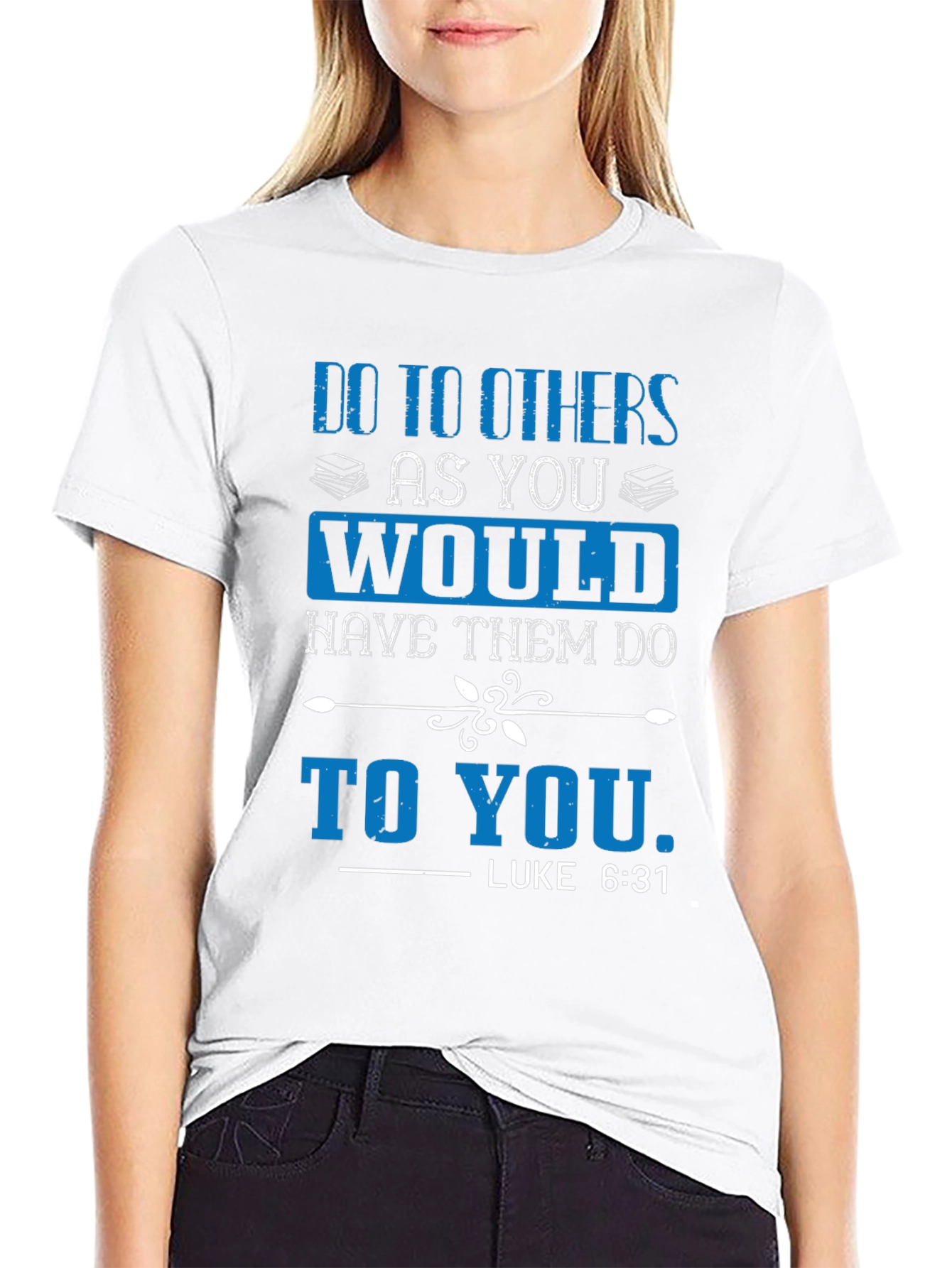 Do to Others T-Shirt - Luke 6:31 Scripture Tee