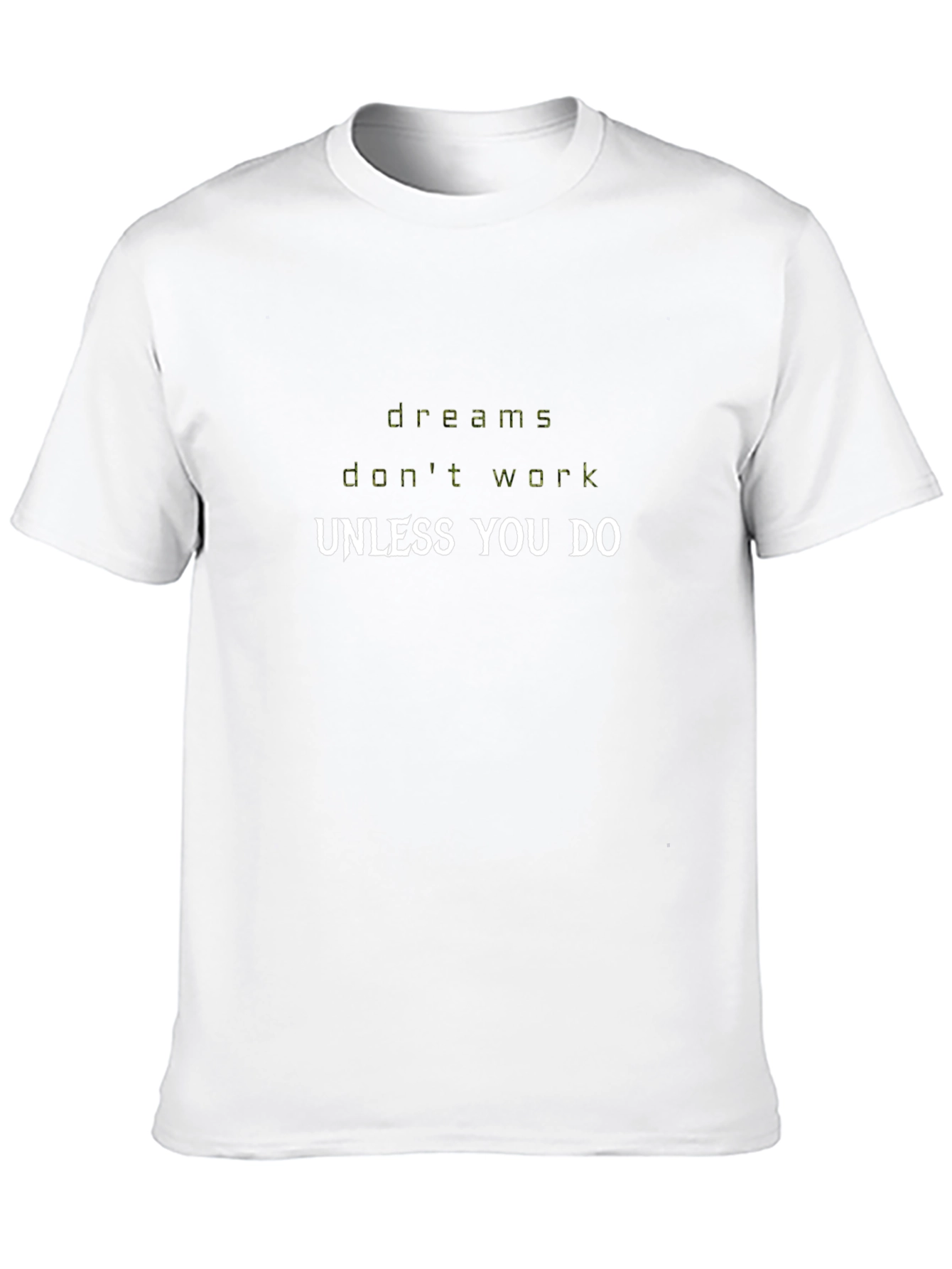 Dreams Dont Work Black T-Shirt