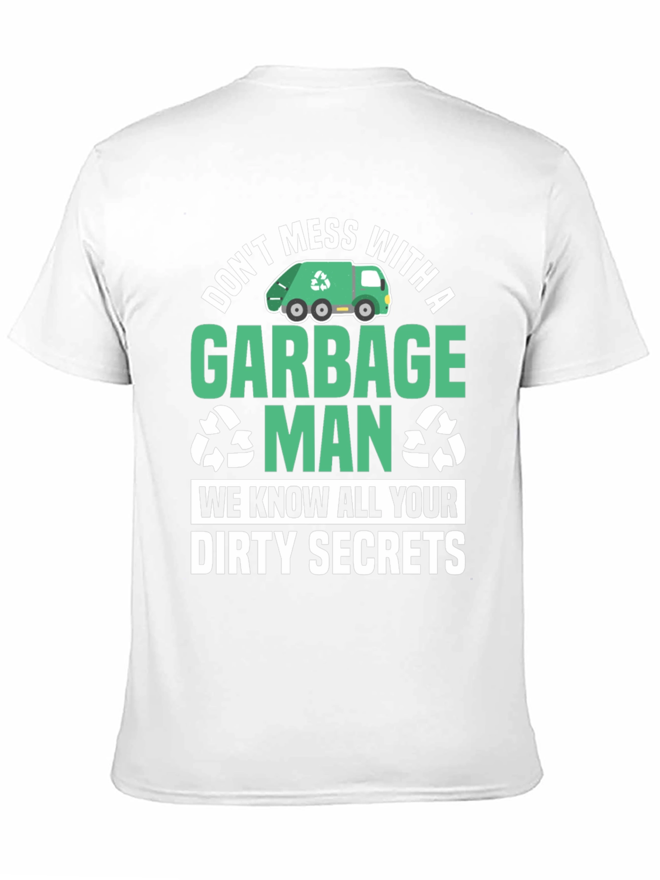Garbage Man Dirty Secrets T-Shirt