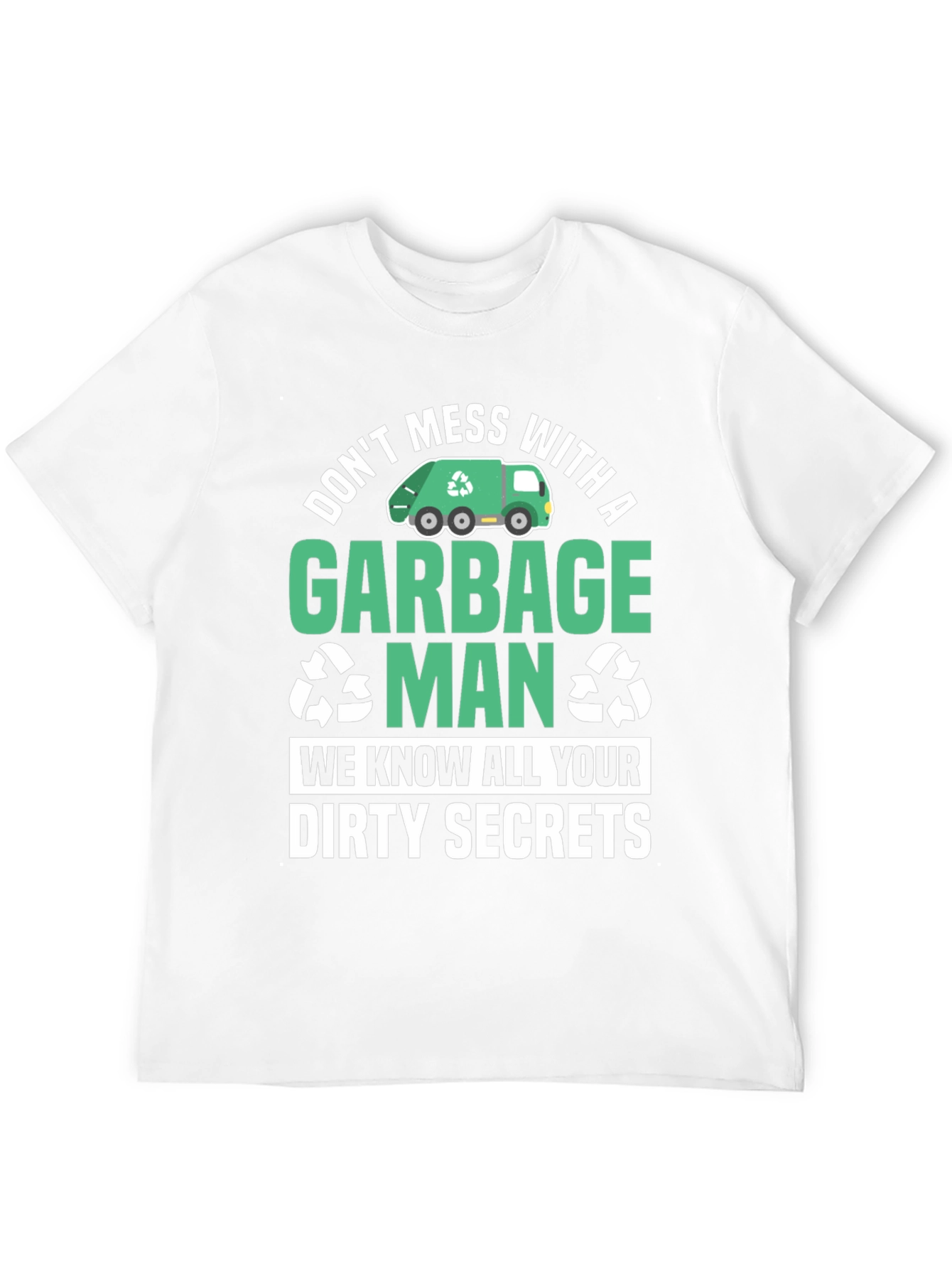 Garbage Man Dirty Secrets T-Shirt