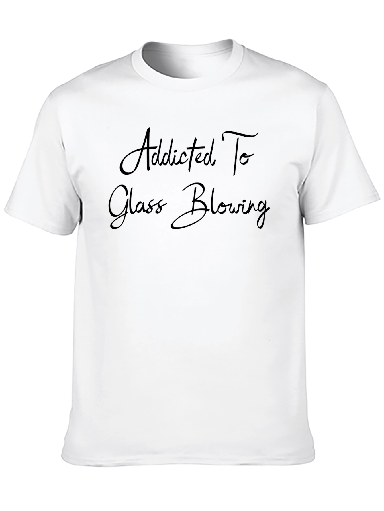 Addicted to Glass Blowing Graphic T-Shirt