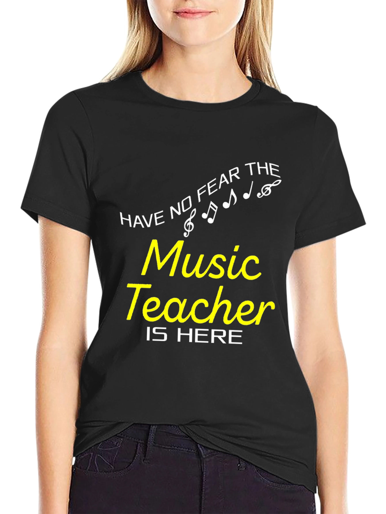 Music Teacher T-Shirt - Have No Fear!
