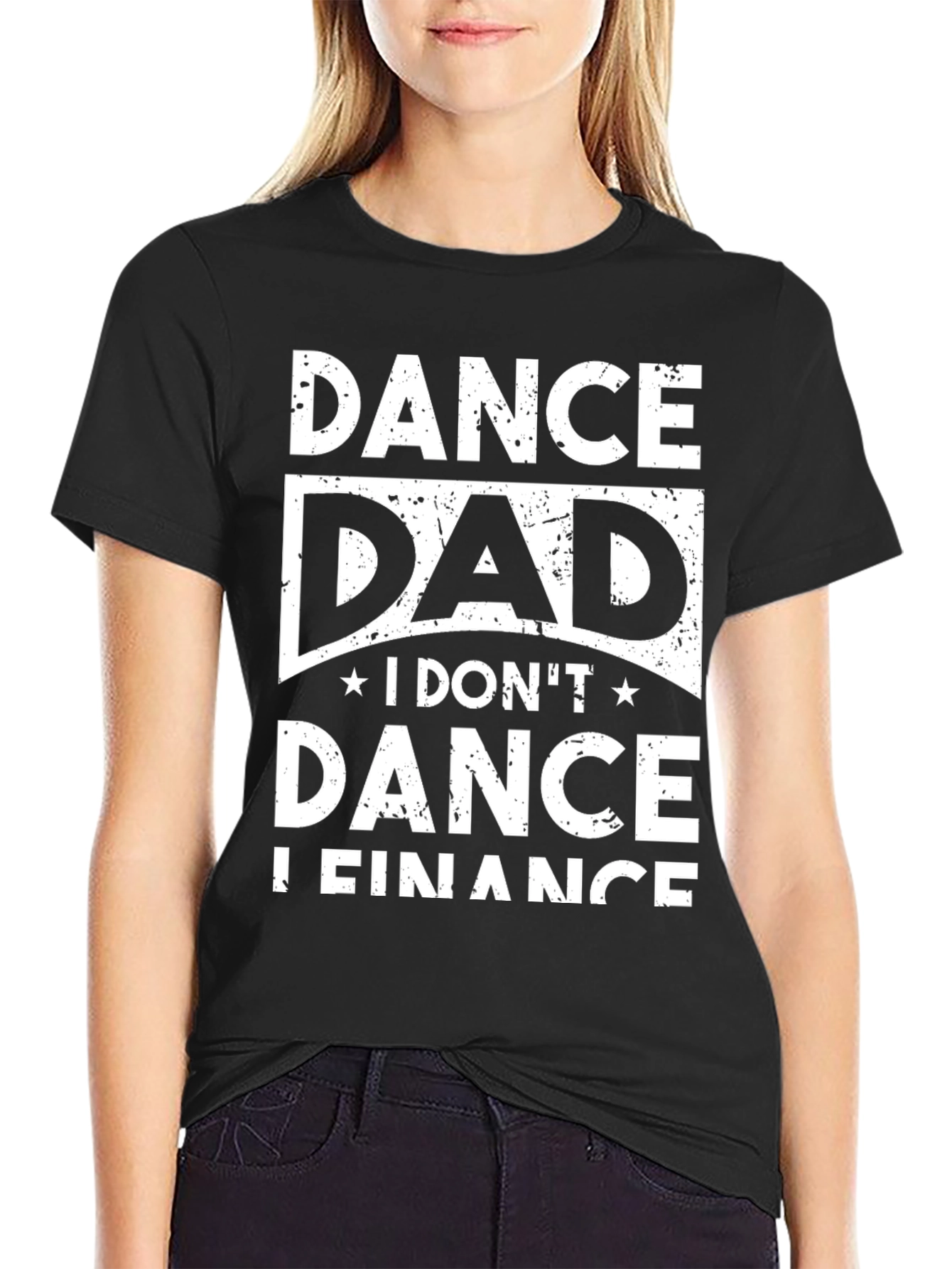 Dance Dad T-Shirt - I DONT Dance I Finance