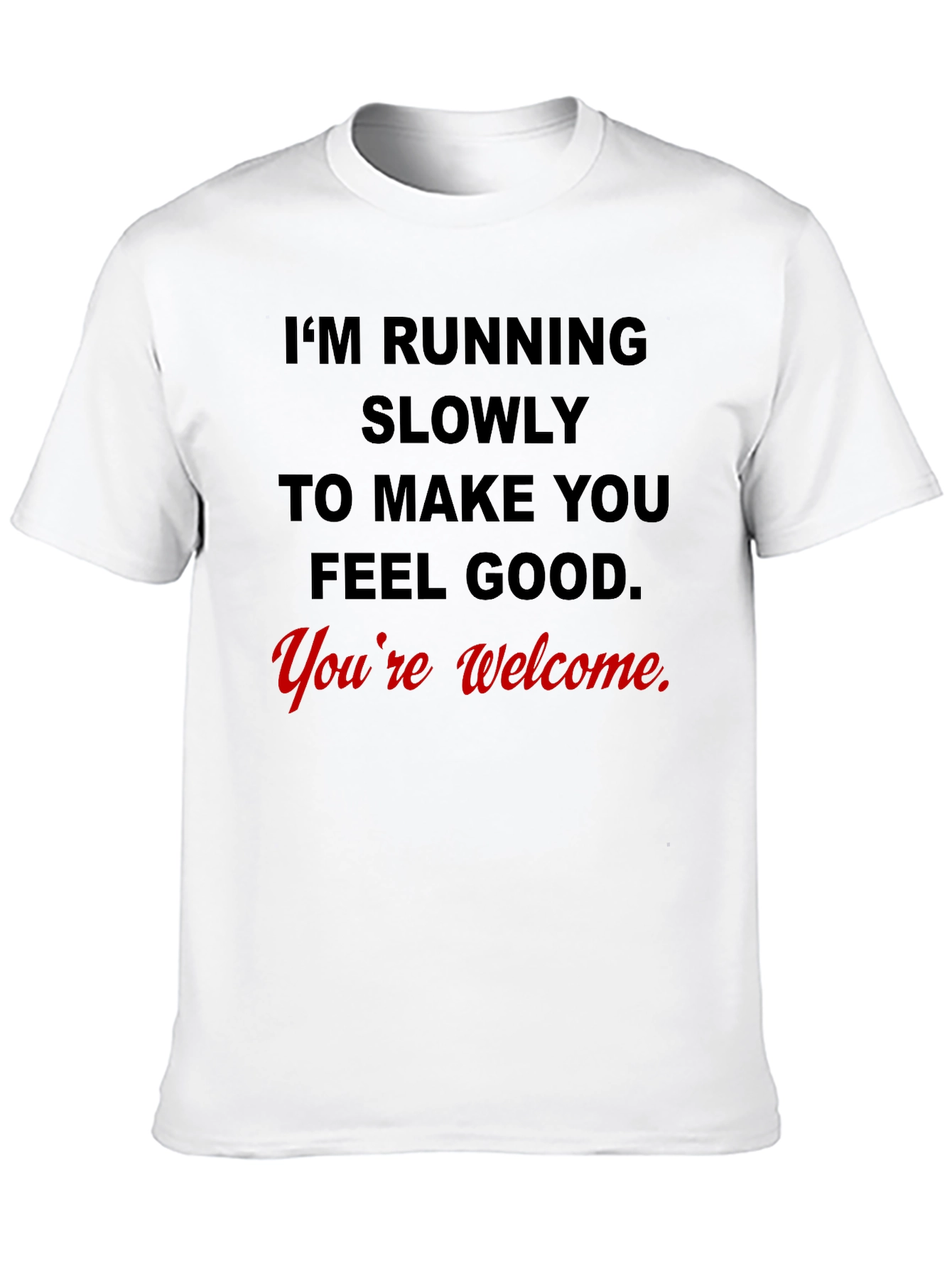 Funny Running T-Shirt - Youre Welcome