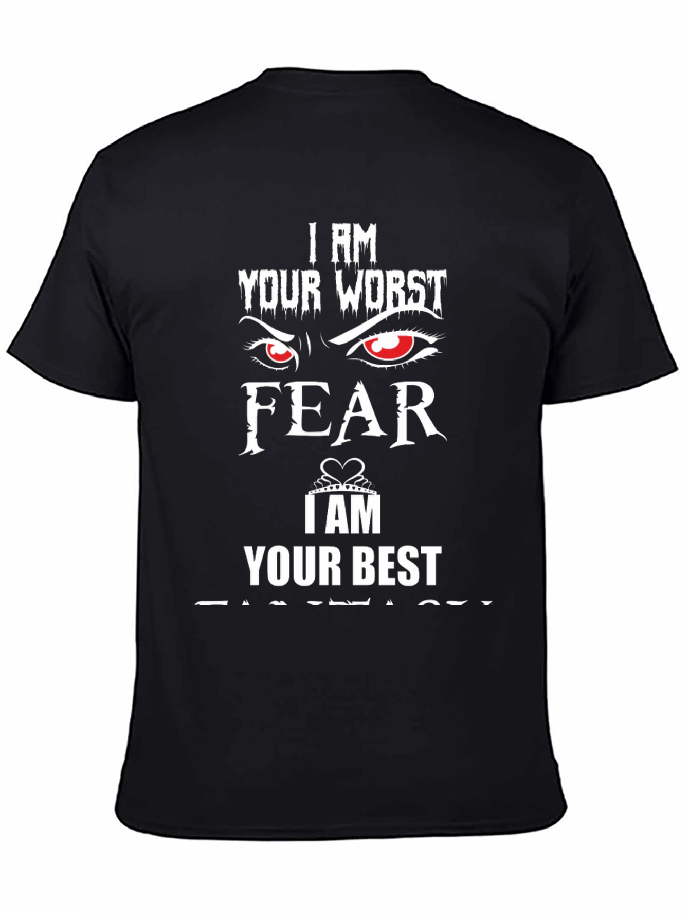 Worst Fear Best Fantasy Black Graphic T-Shirt