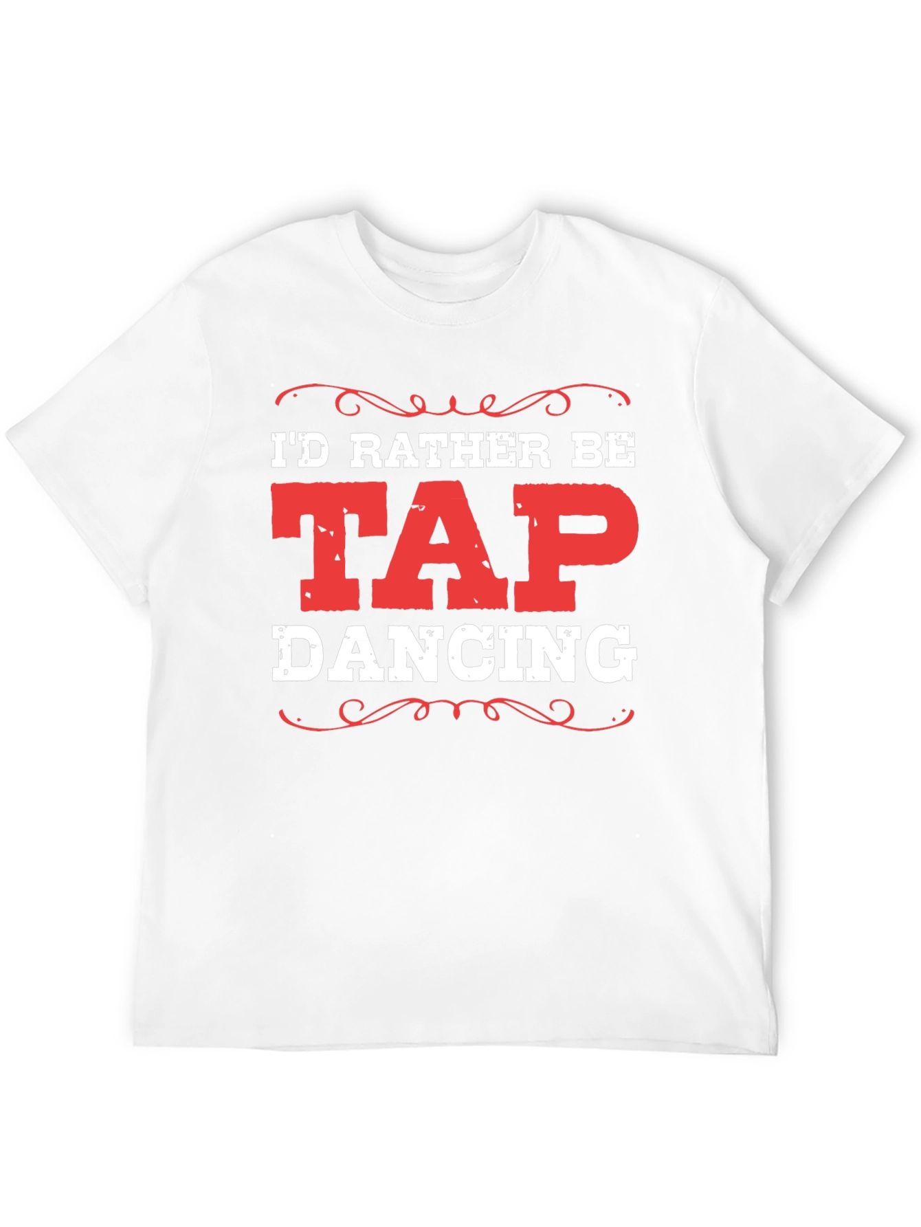 Id Rather Be Tap Dancing Black T-Shirt