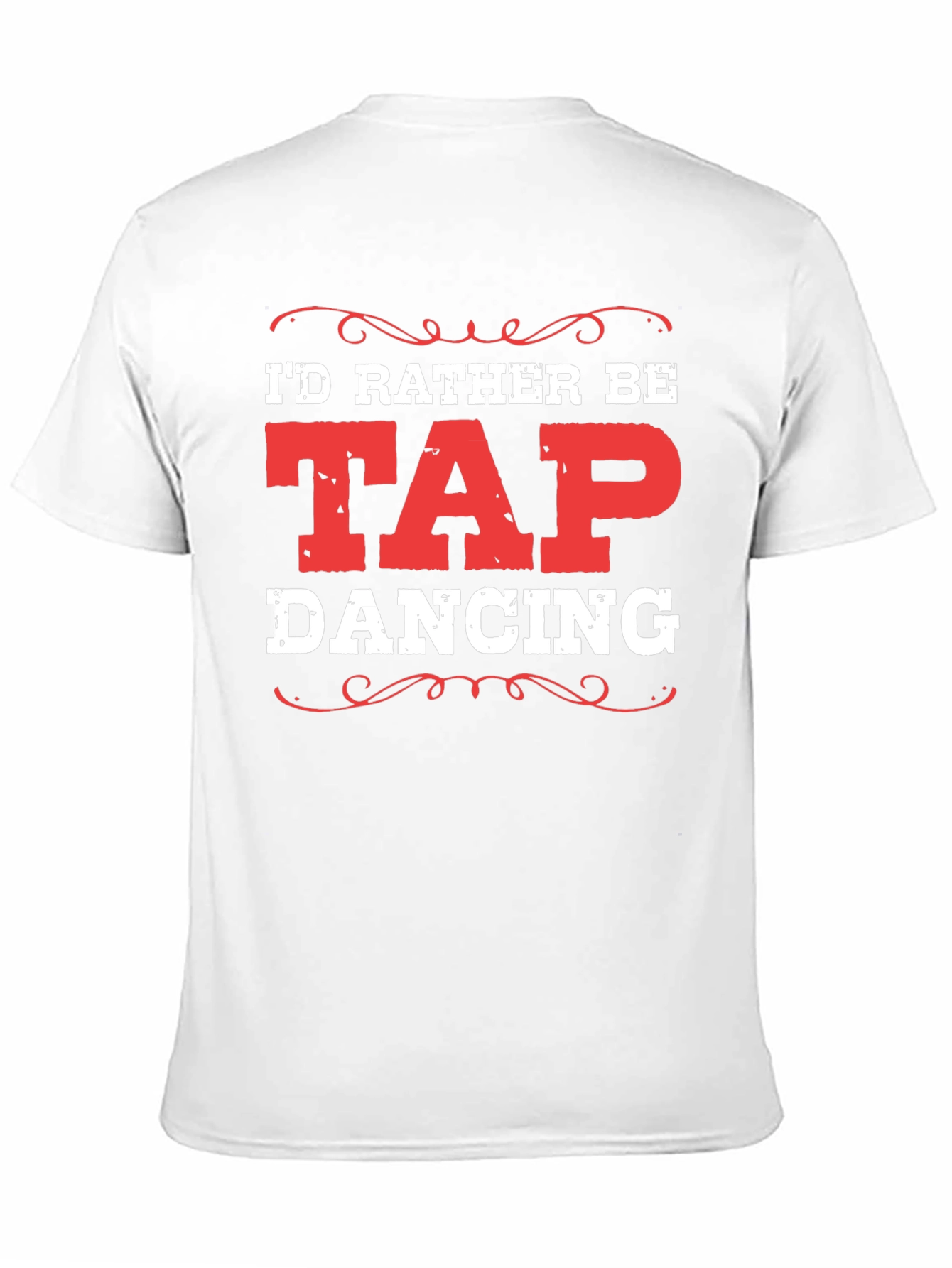 Id Rather Be Tap Dancing Black T-Shirt