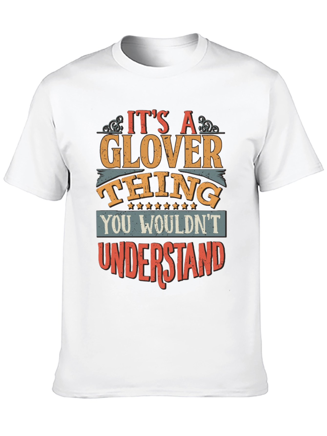 Its A Glover Thing T-Shirt