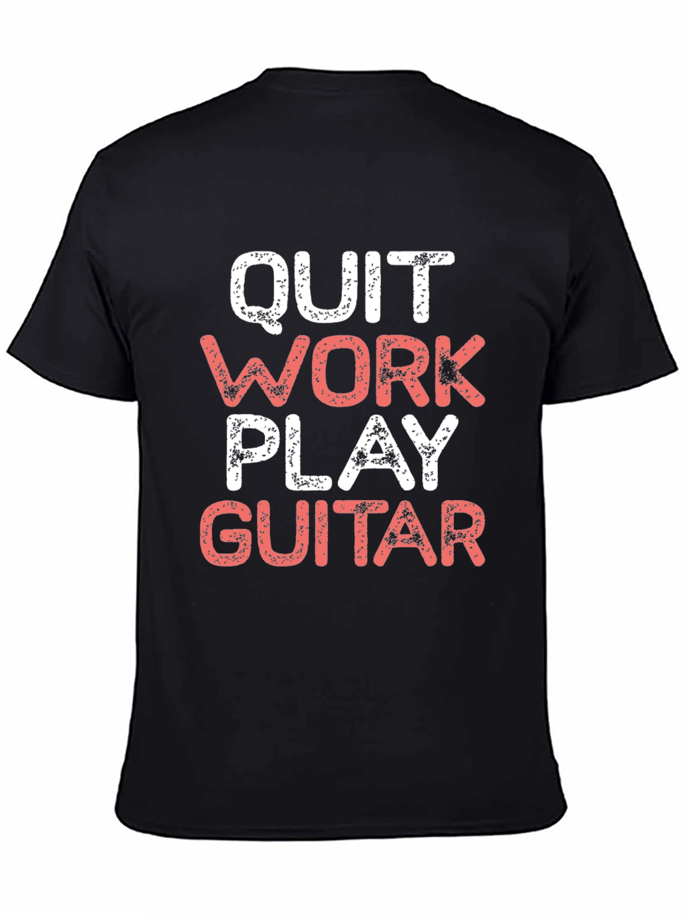 Quit Work Play Guitar Graphic Tee