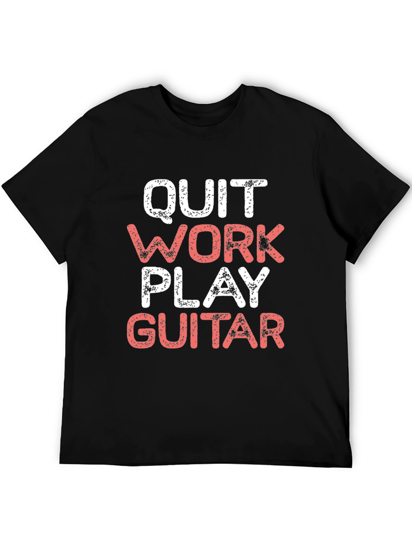 Quit Work Play Guitar Graphic Tee