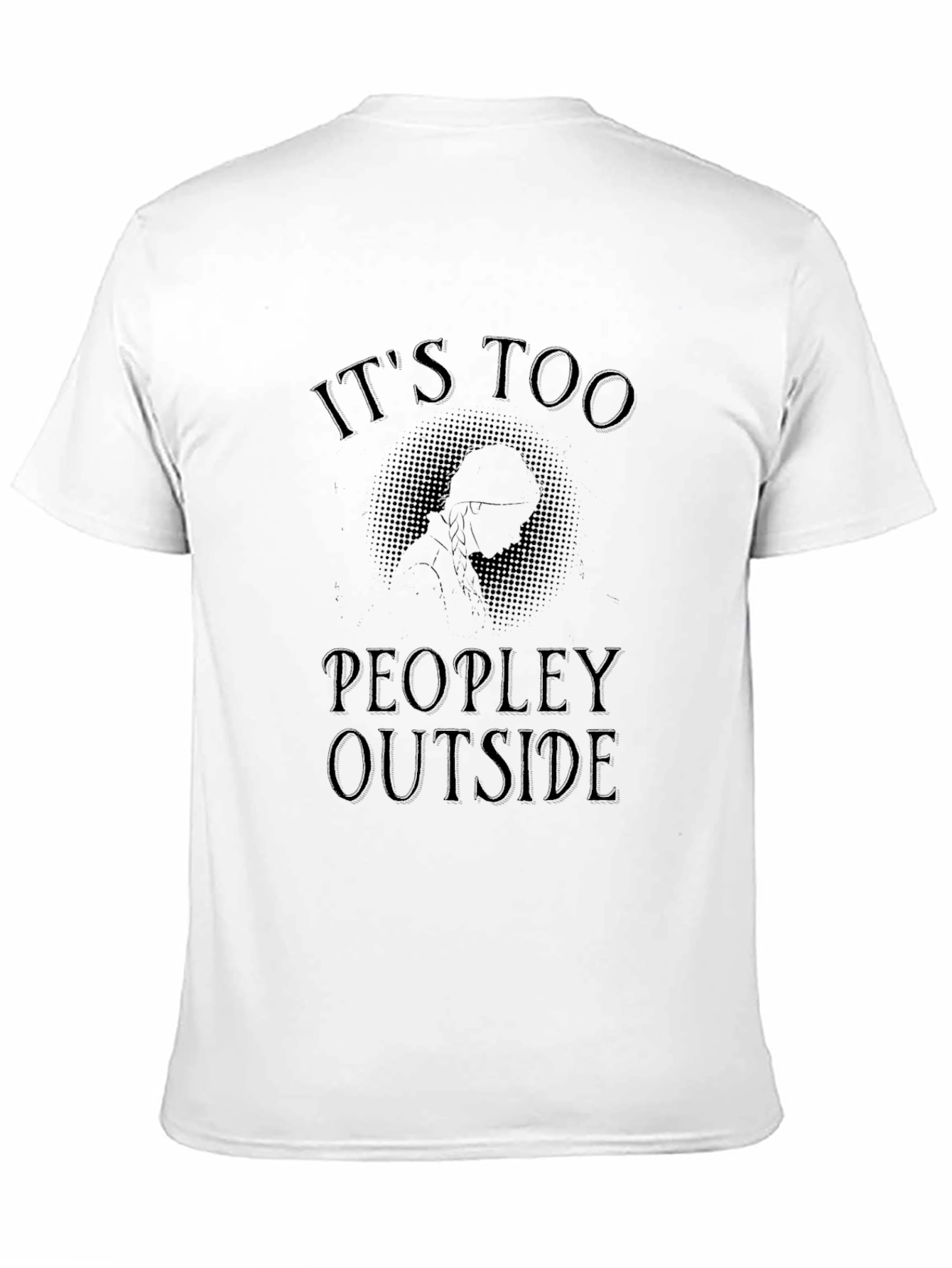 Its Too Peopley Outside Graphic Tee