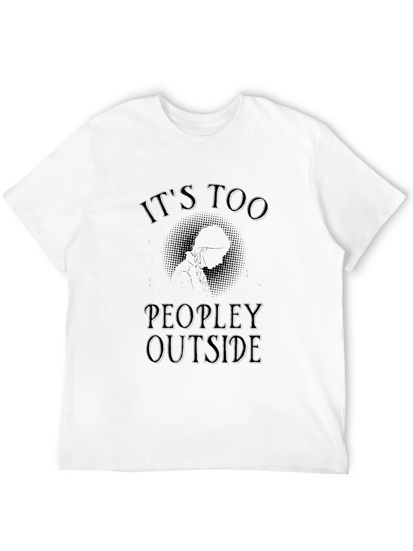 Its Too Peopley Outside Graphic Tee