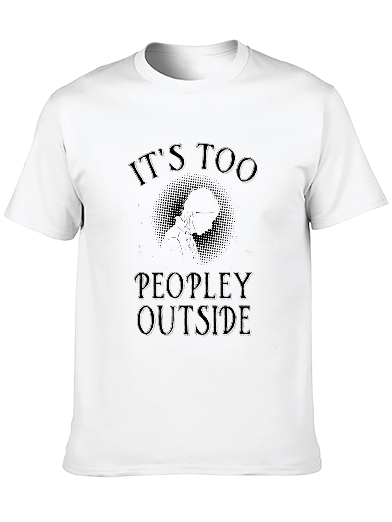 Its Too Peopley Outside Graphic Tee