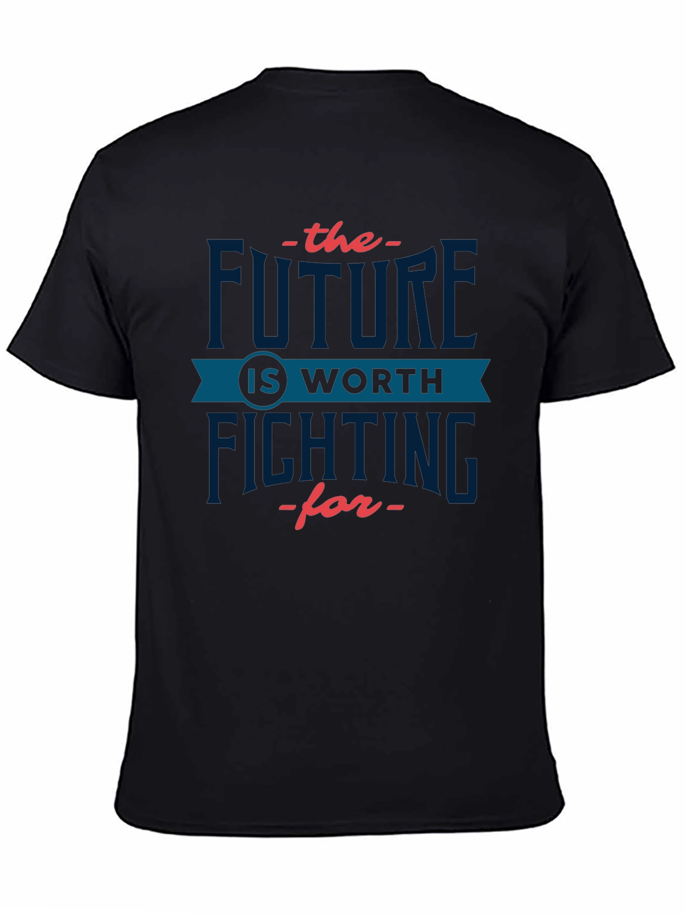 Future Is Worth Fighting For Graphic T-Shirt