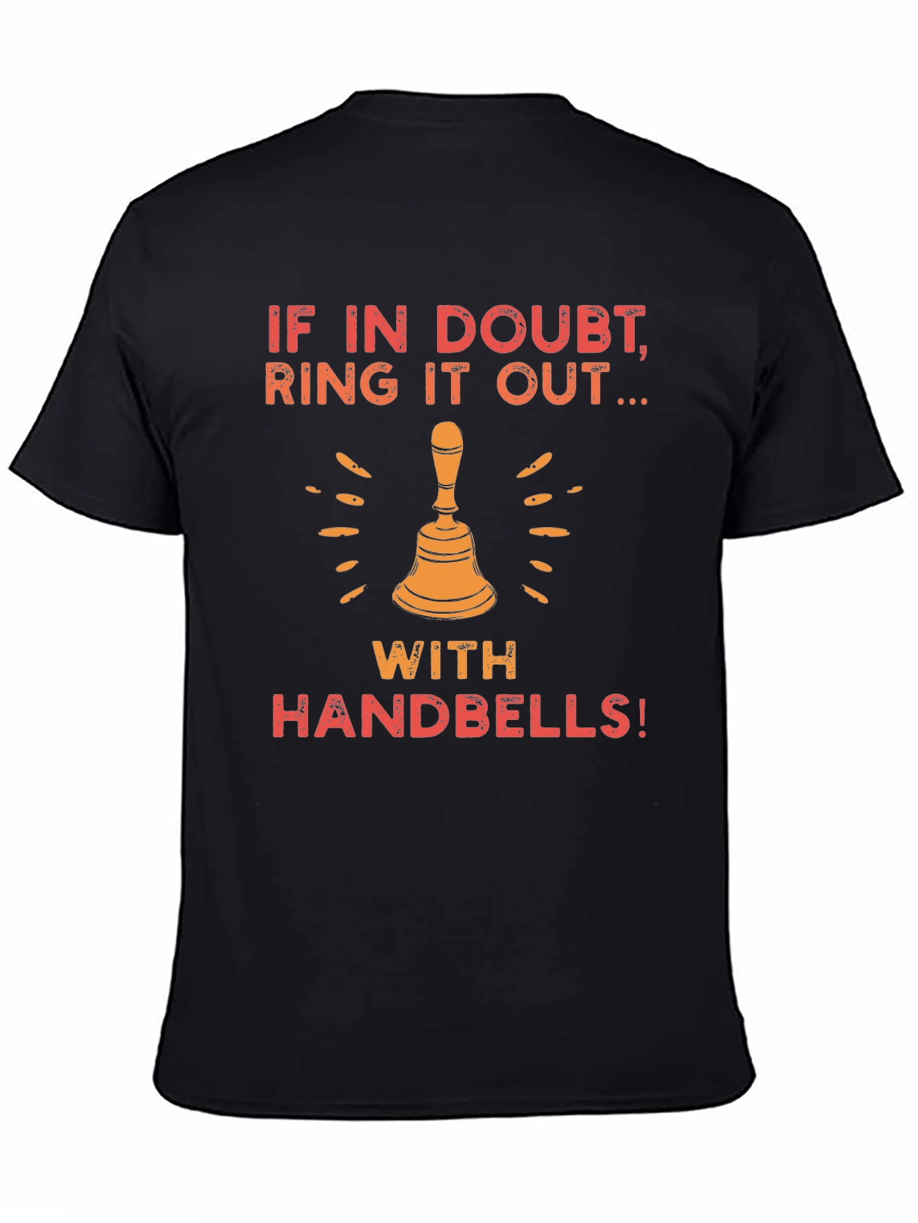 If In Doubt Ring It Out Handbells Graphic Tee