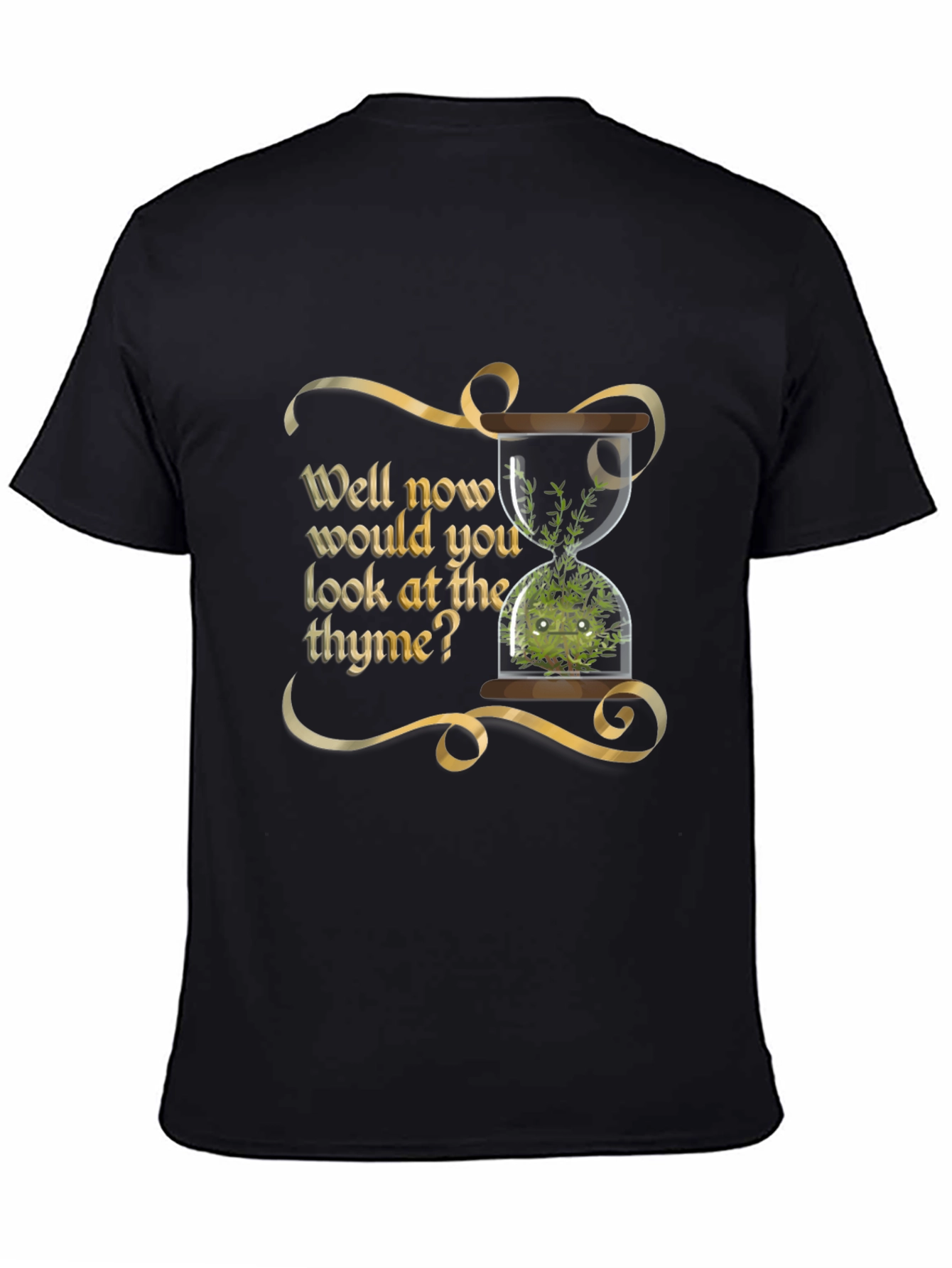 Well Now Would You Look at The Thyme T-Shirt