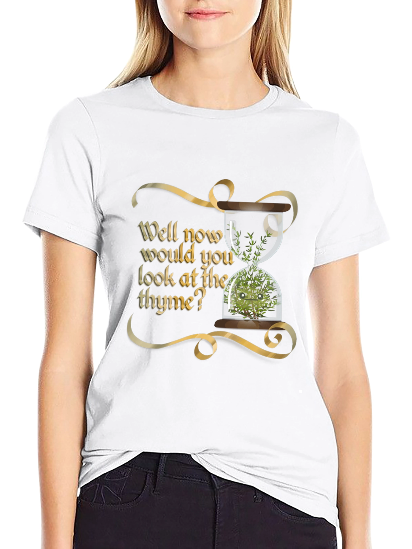 Well Now Would You Look at The Thyme T-Shirt