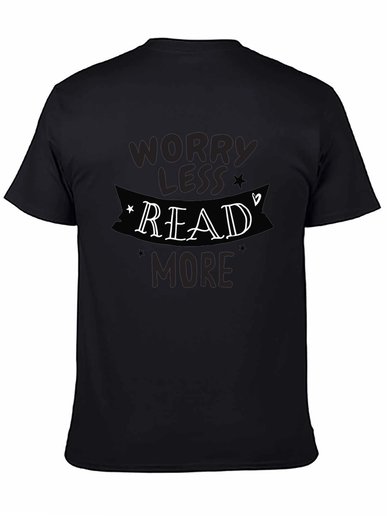Worry Less Read More Graphic T-Shirt