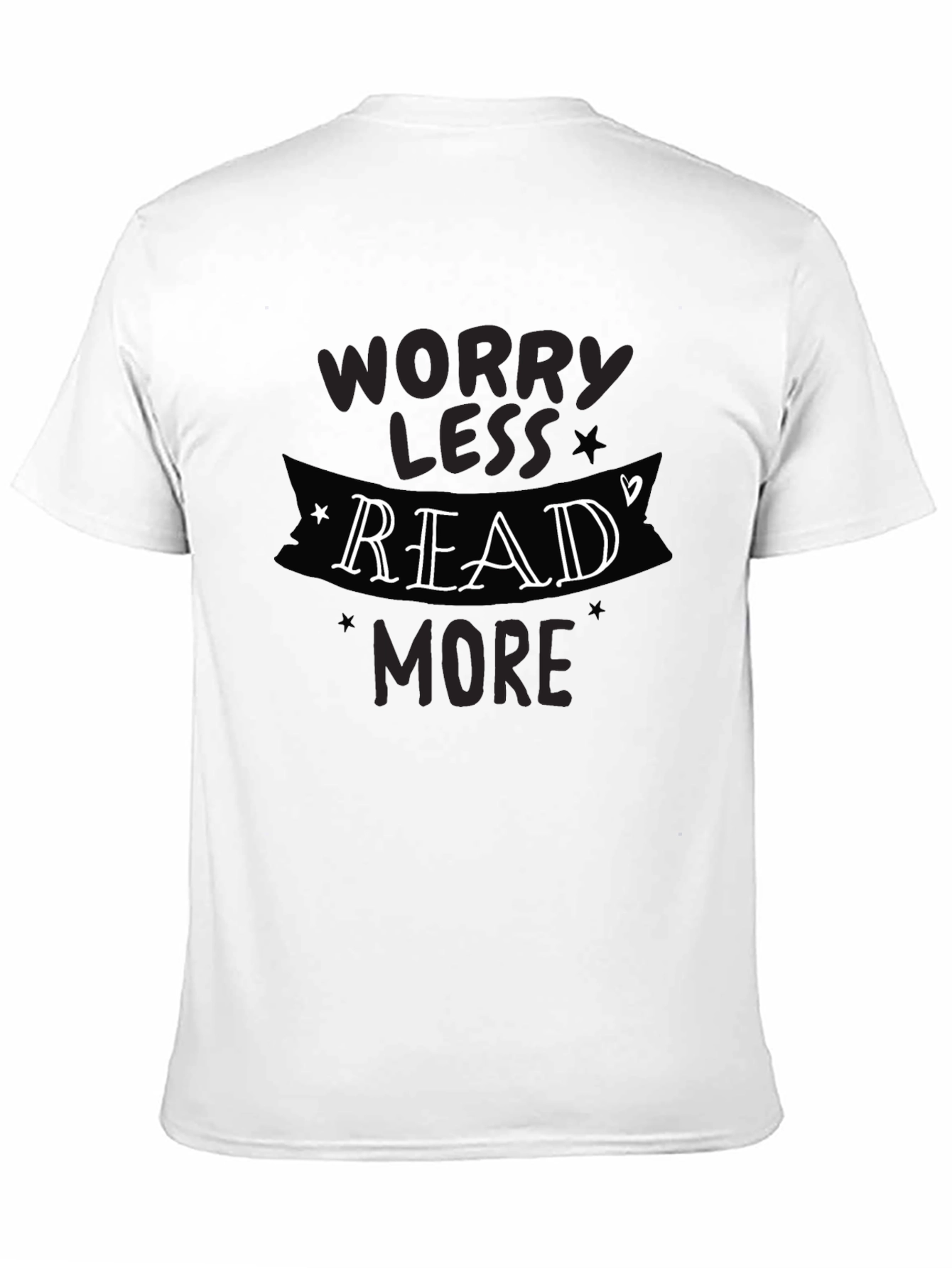 Worry Less Read More Graphic T-Shirt