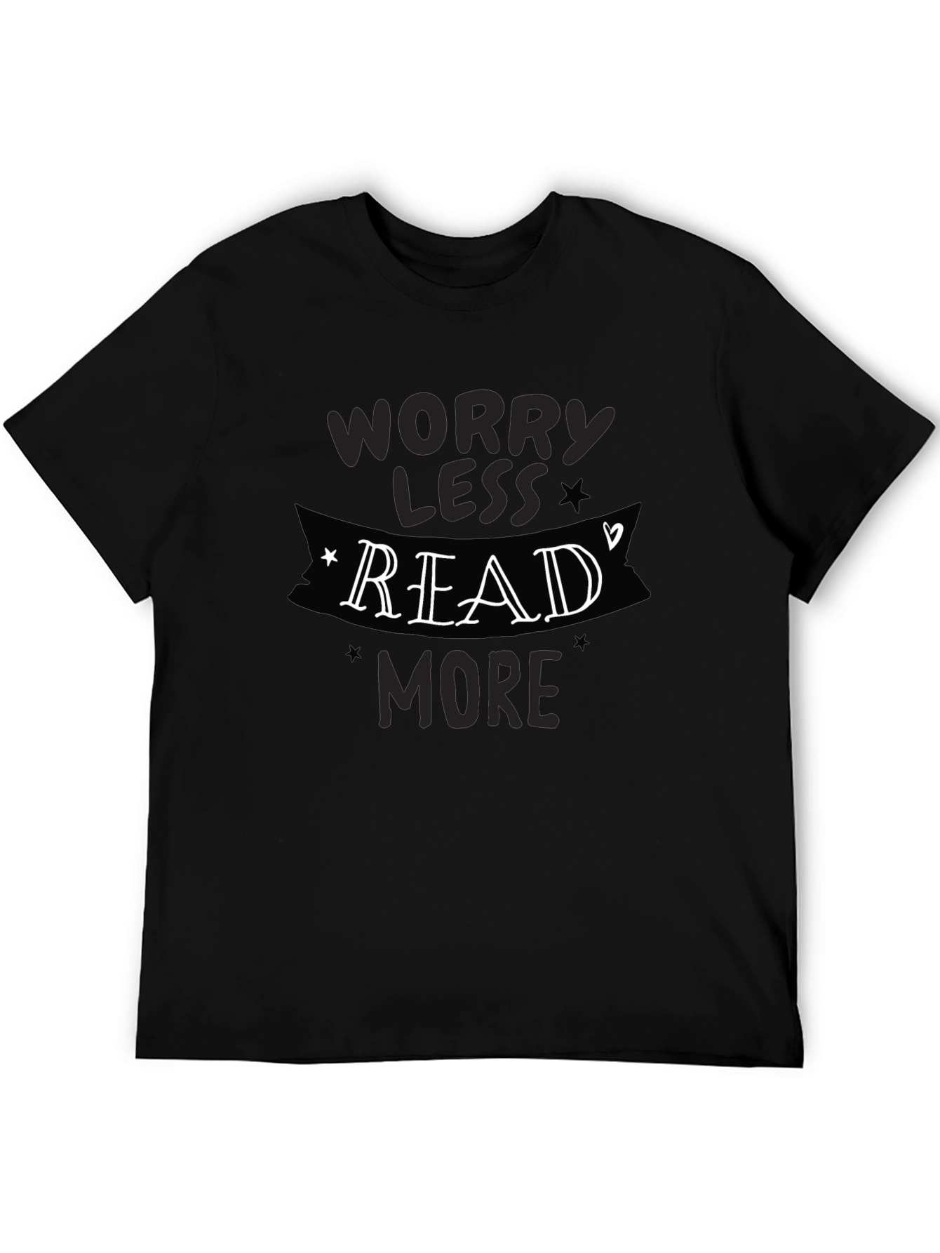 Worry Less Read More Graphic T-Shirt