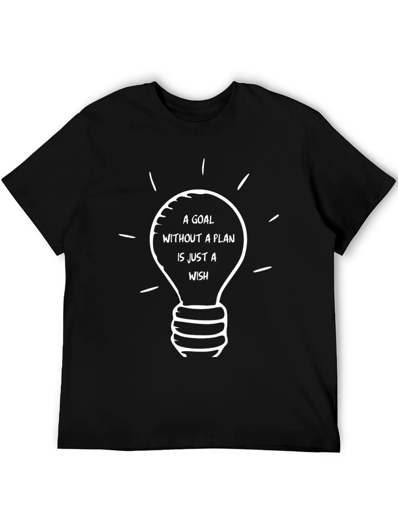 Motivational T-Shirt: Goal Without a Plan - Wish