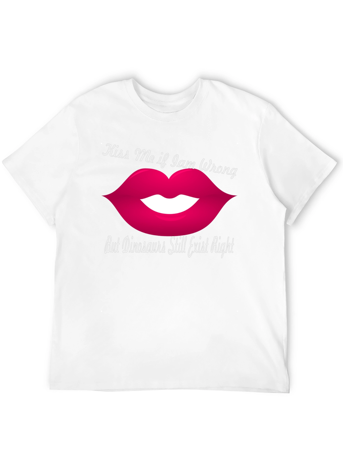 Kiss Me If I Am Wrong Funny Graphic T-Shirt