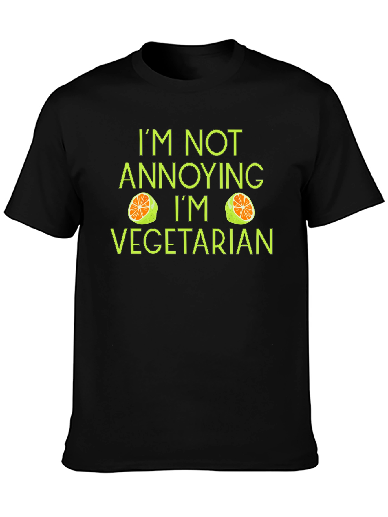Funny Vegetarian T-Shirt - Annoying? Never!