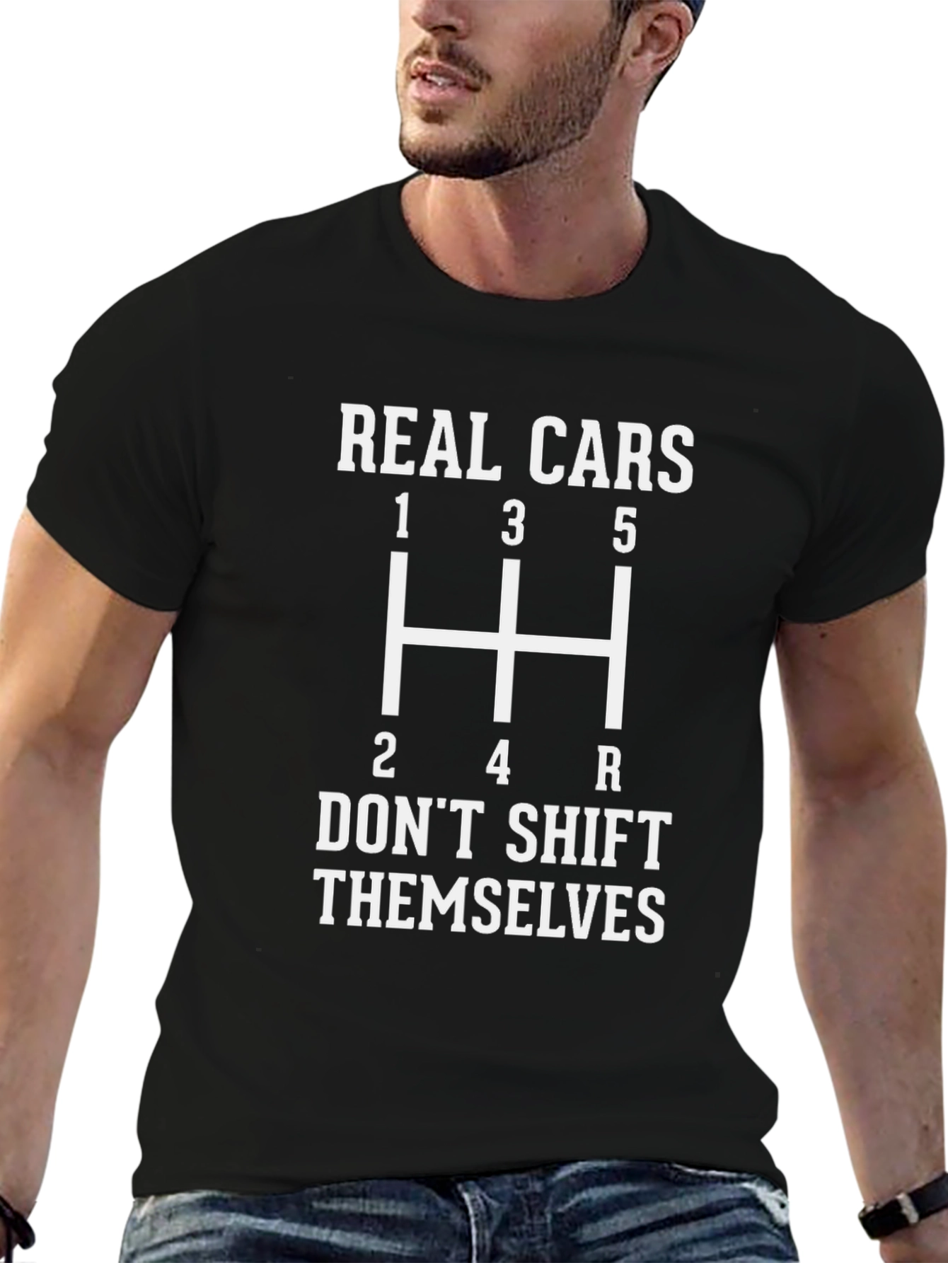 Real Cars Dont Shift Themselves T-Shirt - Manual Transmission
