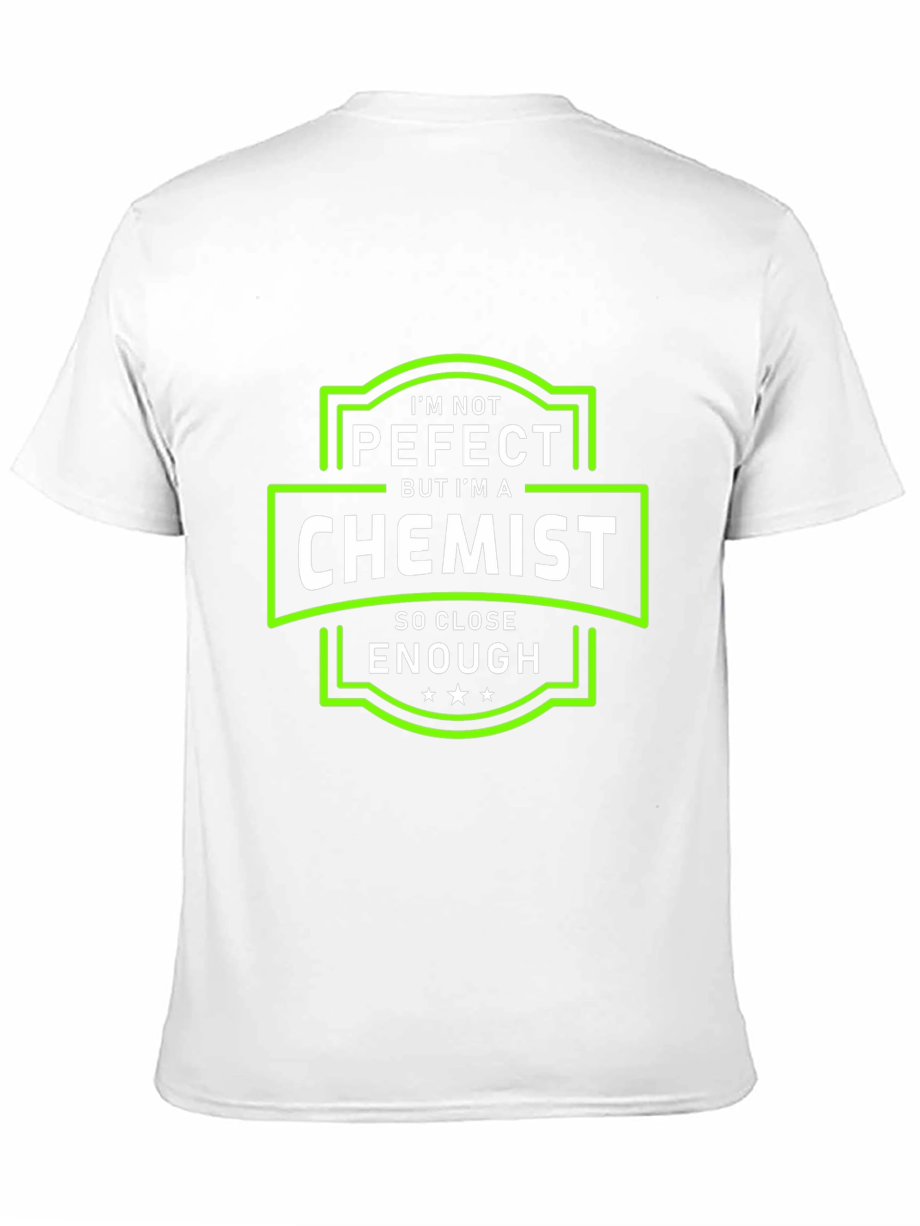Im Not Perfect But Im a Chemist T-Shirt