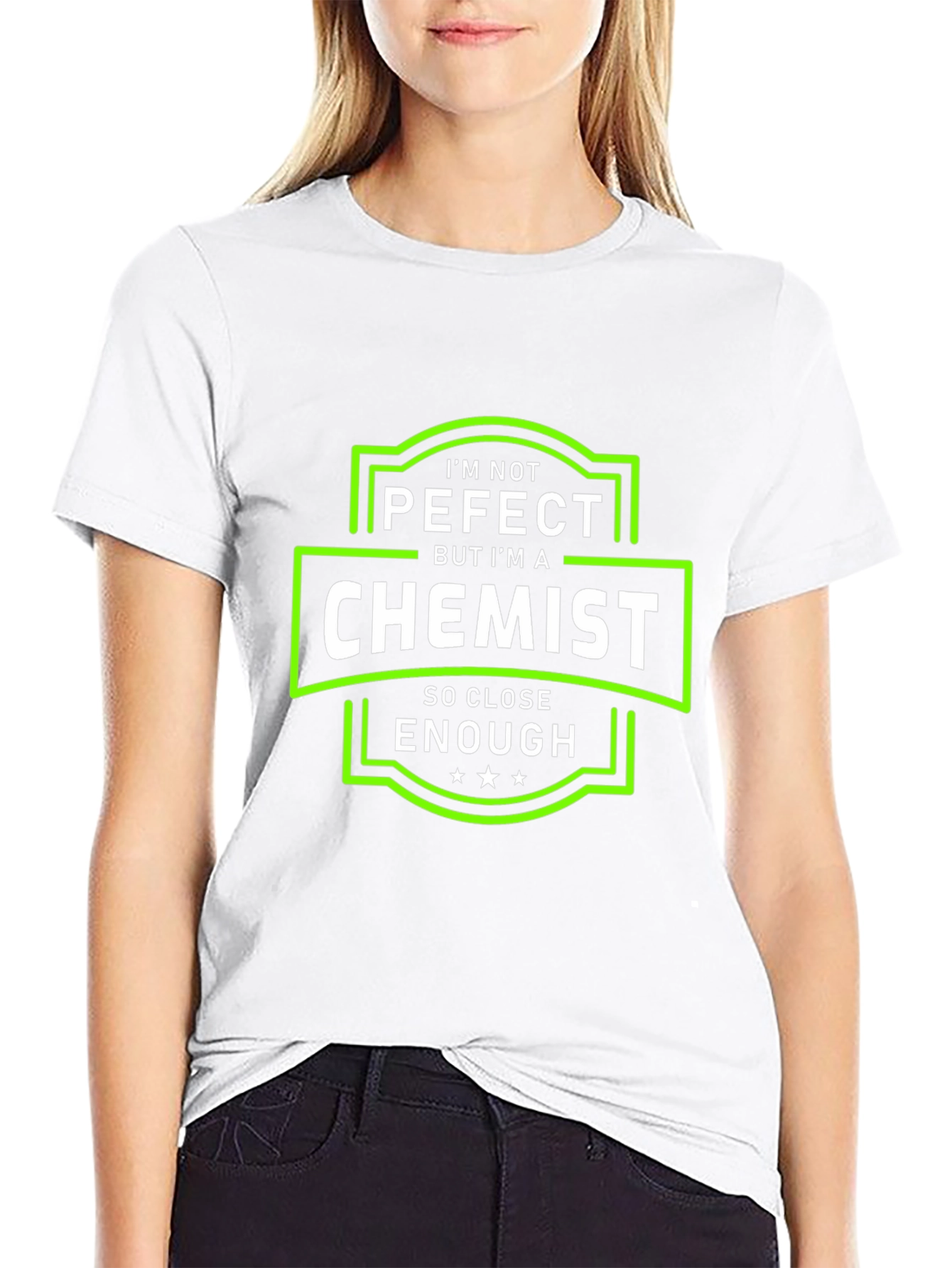 Im Not Perfect But Im a Chemist T-Shirt