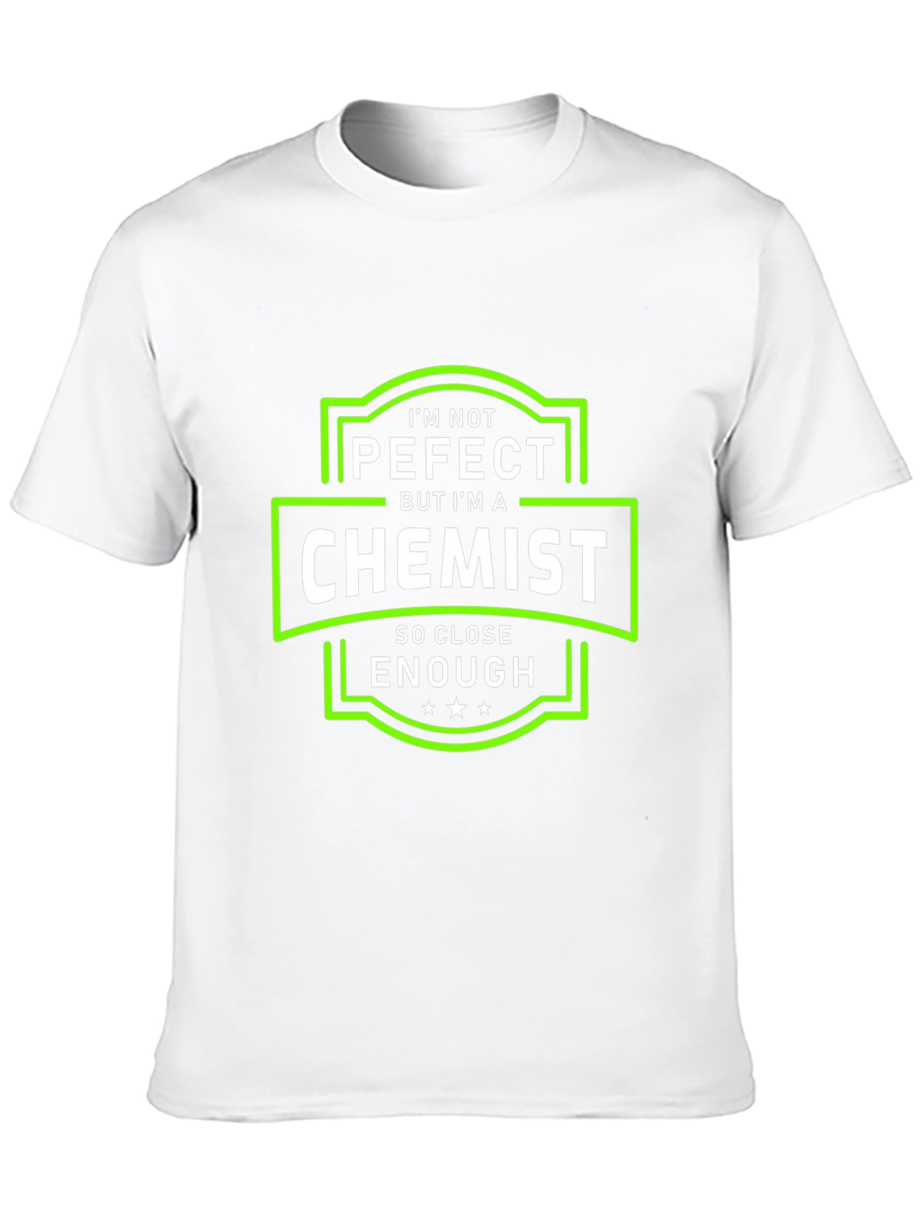 Im Not Perfect But Im a Chemist T-Shirt
