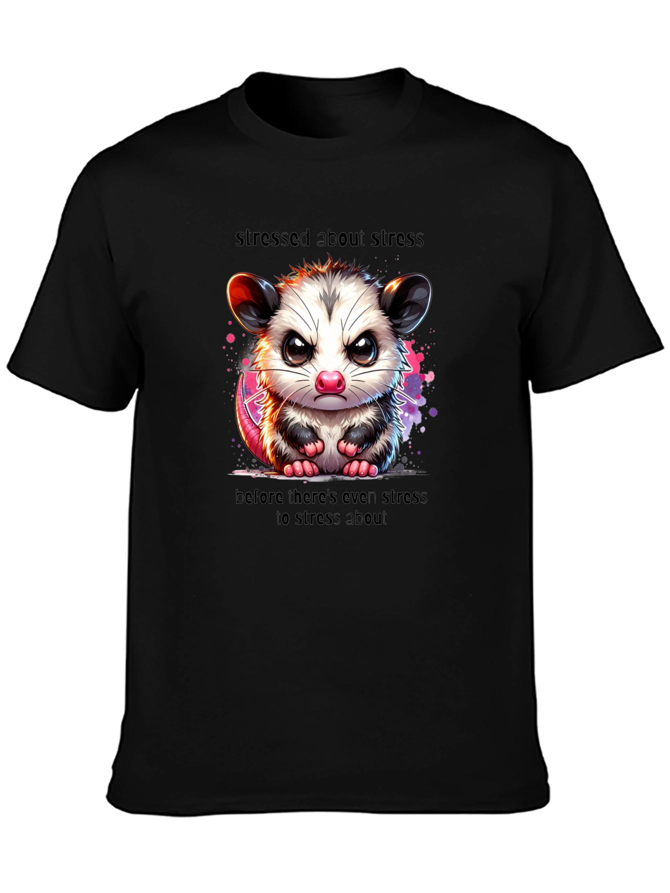 Stressed Opossum T-Shirt - Funny Graphic Tee
