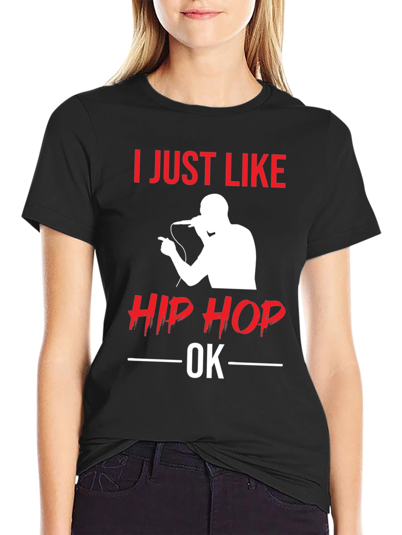 I Just Like Hip Hop OK T-Shirt