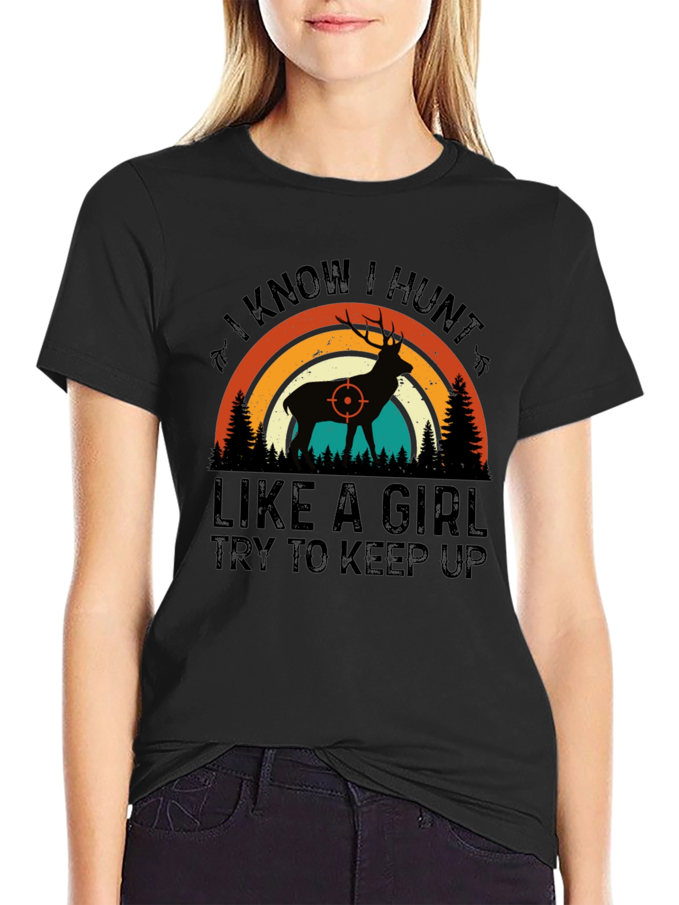 I Know I Hunt Like A Girl T-Shirt