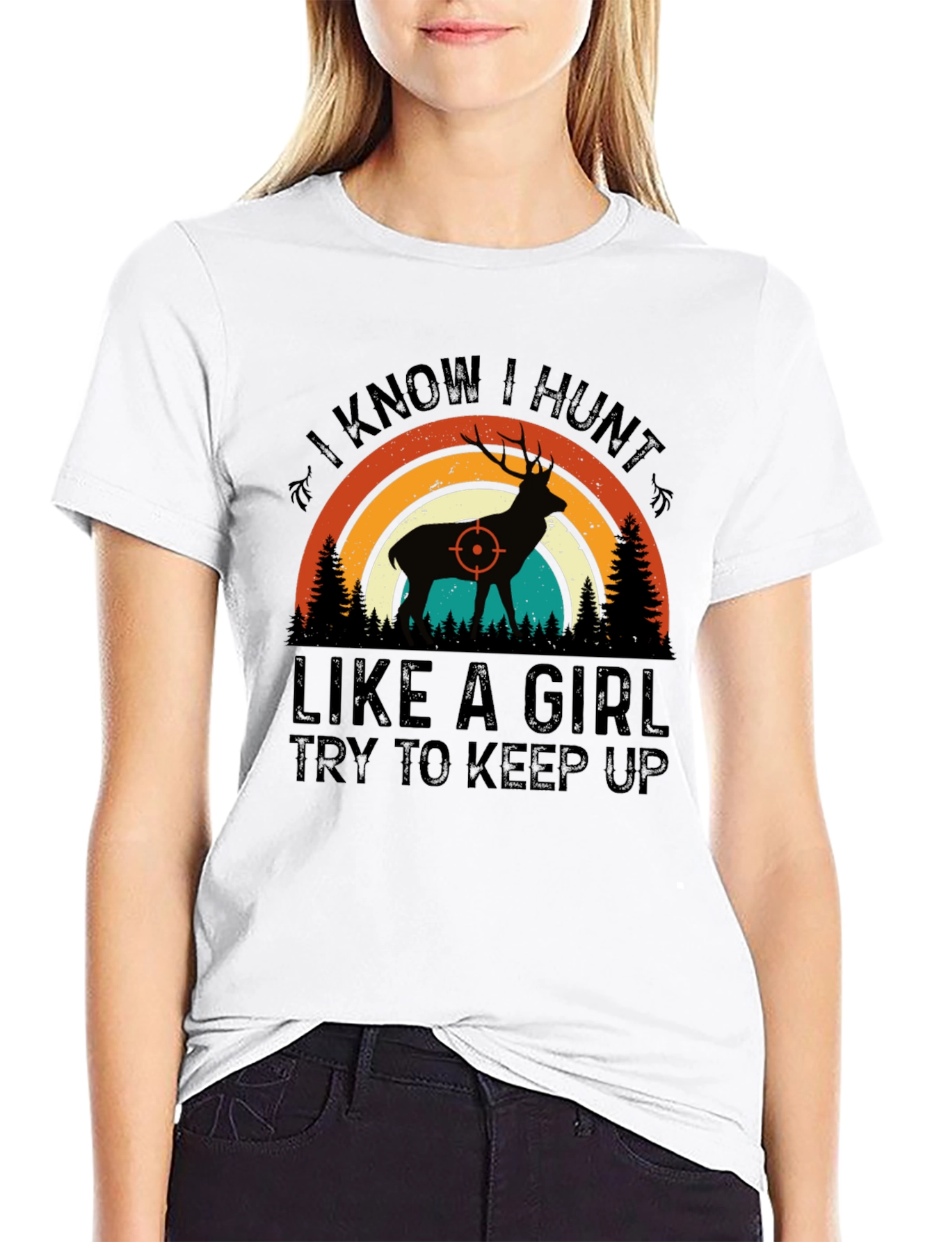 I Know I Hunt Like A Girl T-Shirt