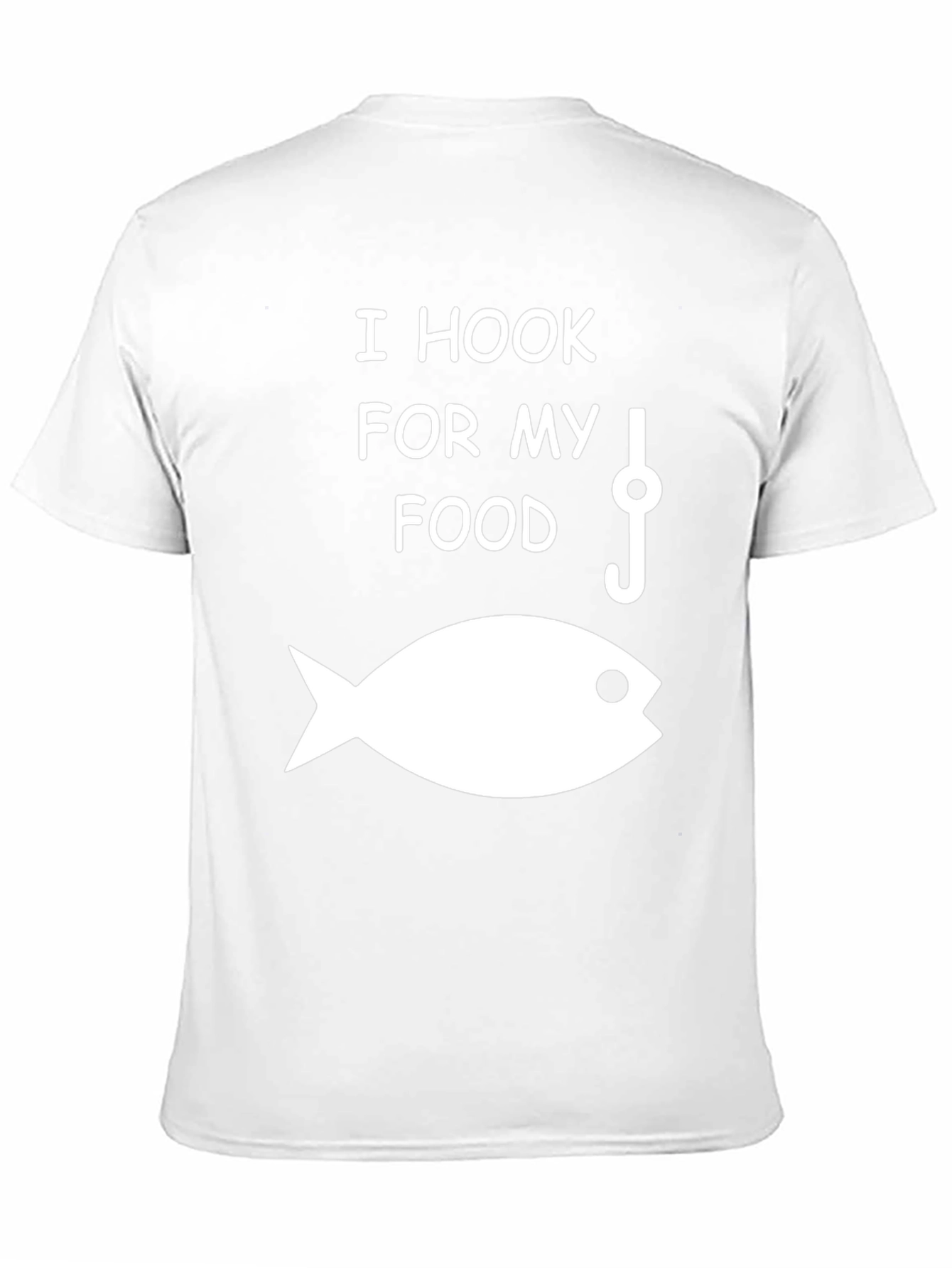 I Hook For My Food Fishing T-Shirt