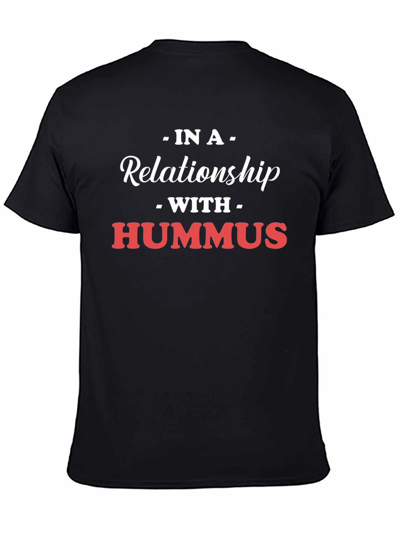 Hummus Lover T-Shirt - Relationship with Hummus Tee