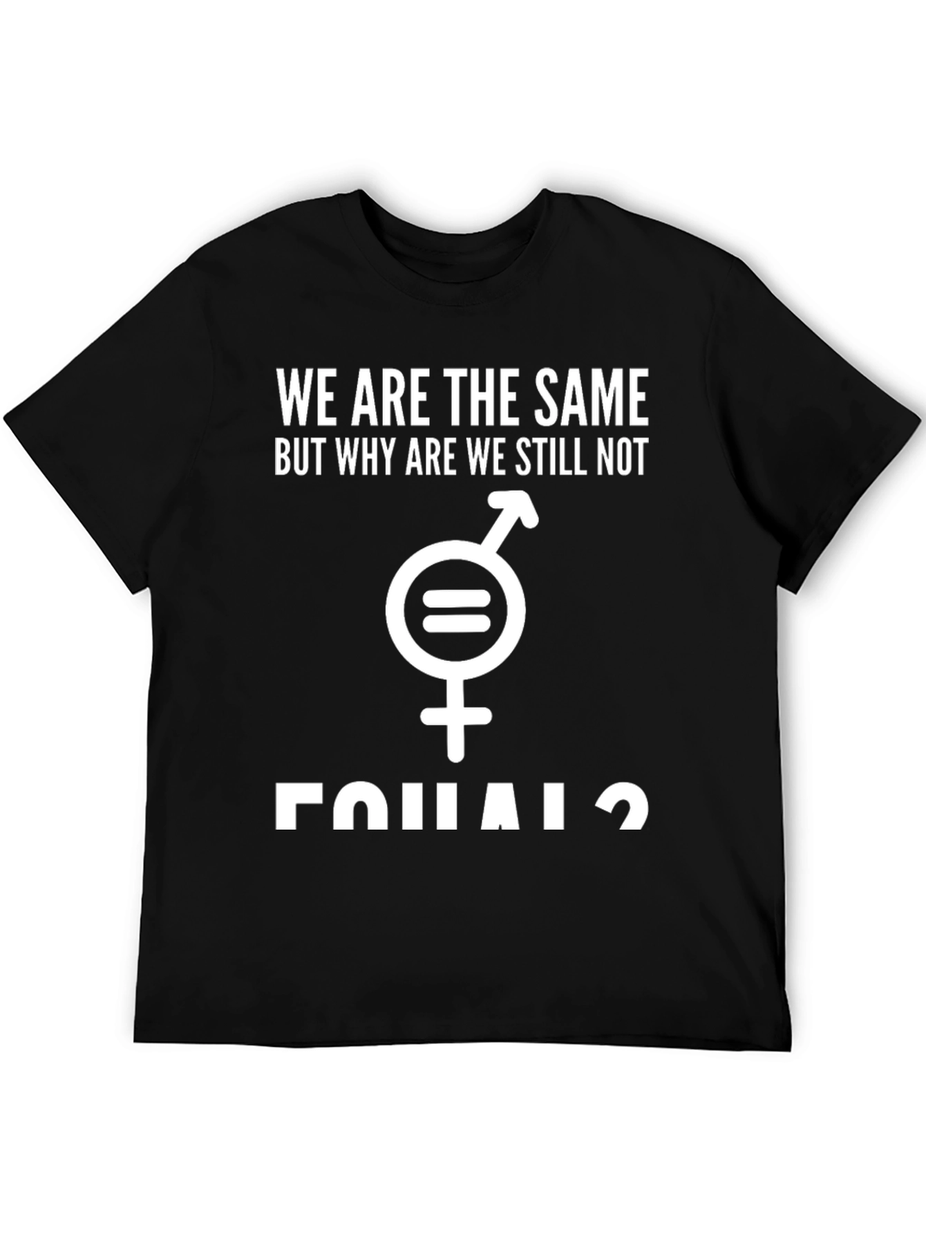 Equality T-Shirt - We Are The Same Unisex Tee