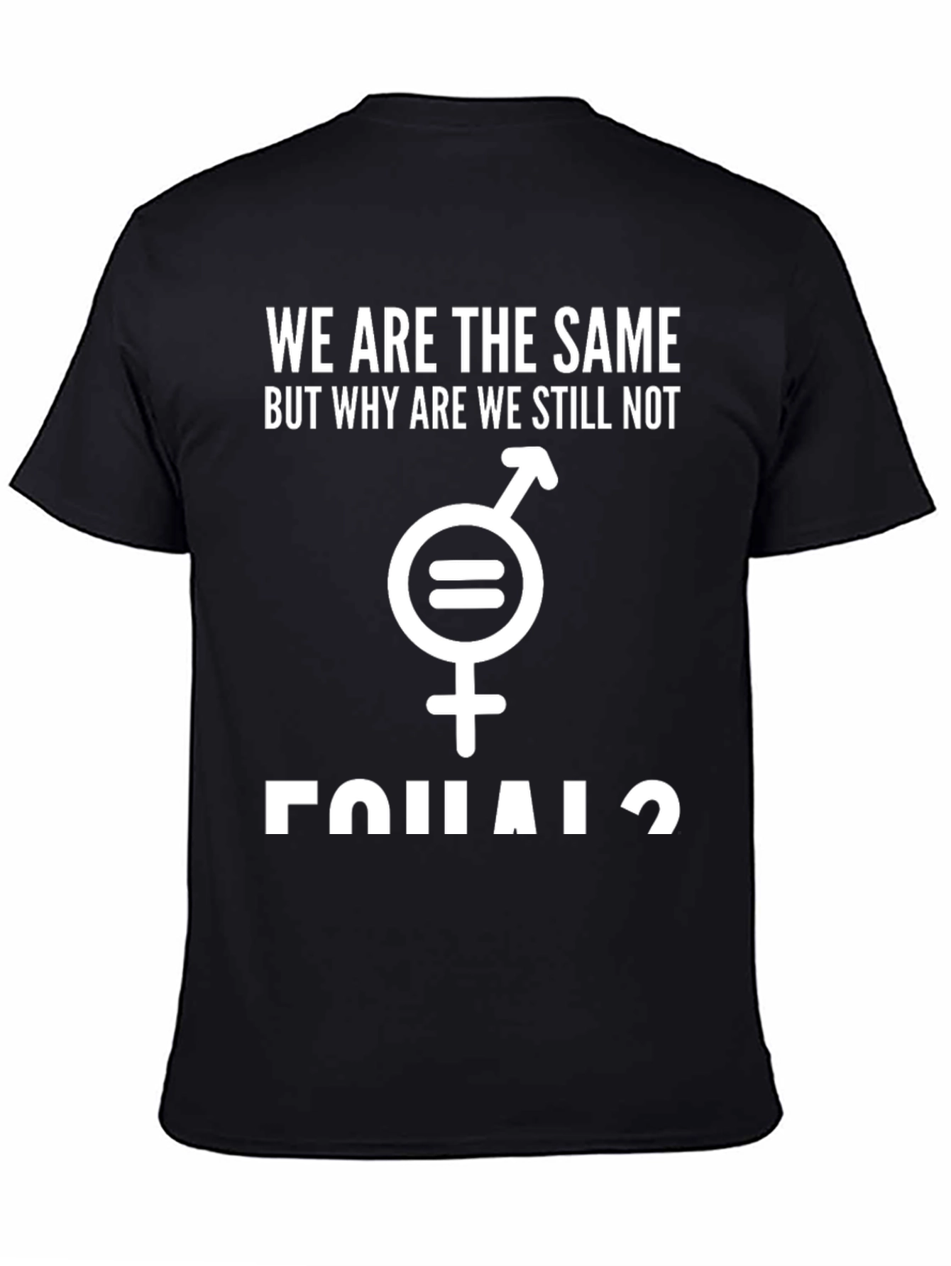 Equality T-Shirt - We Are The Same Unisex Tee