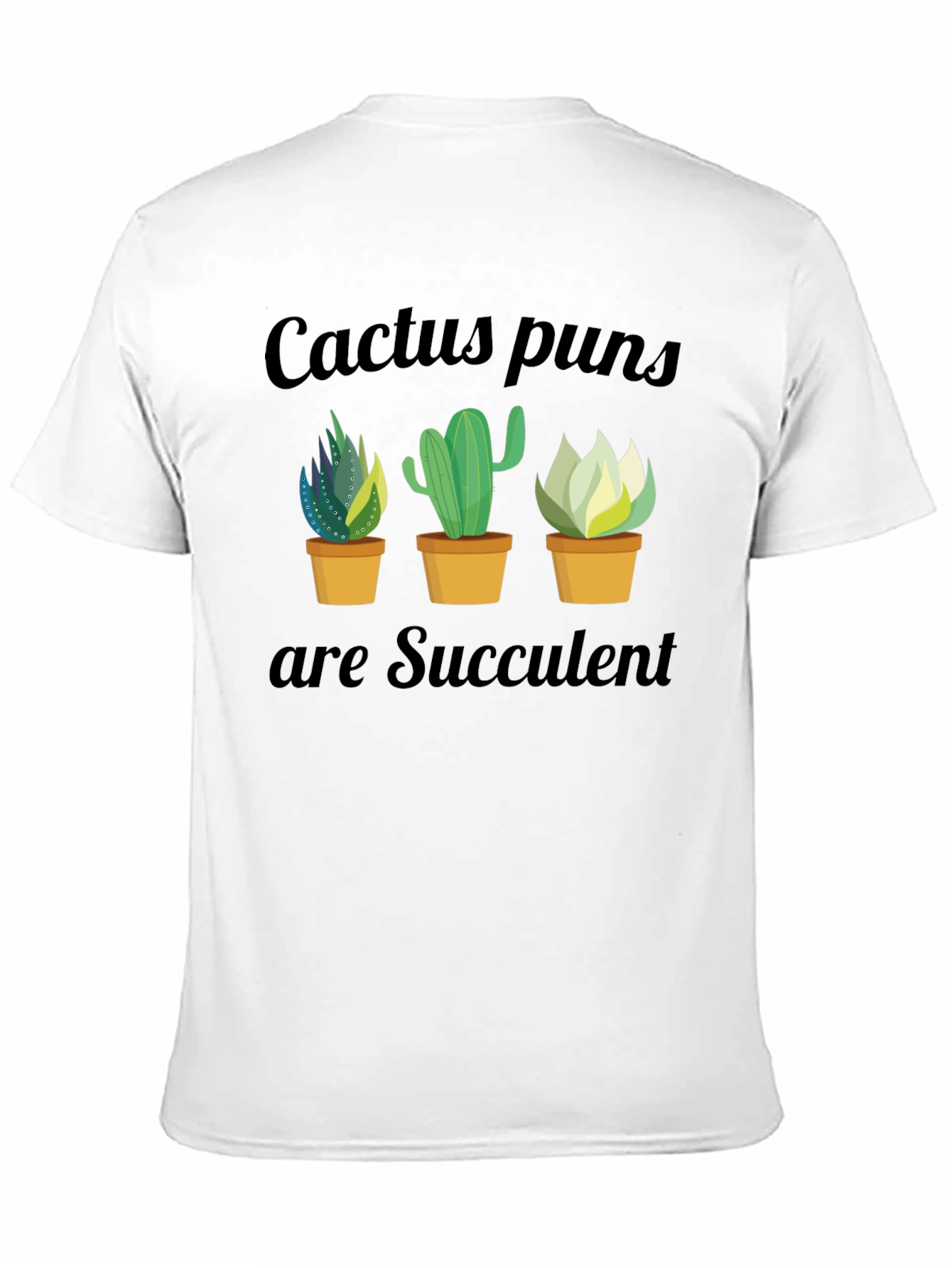 Cactus Puns Succulent Graphic T-Shirt - Unisex
