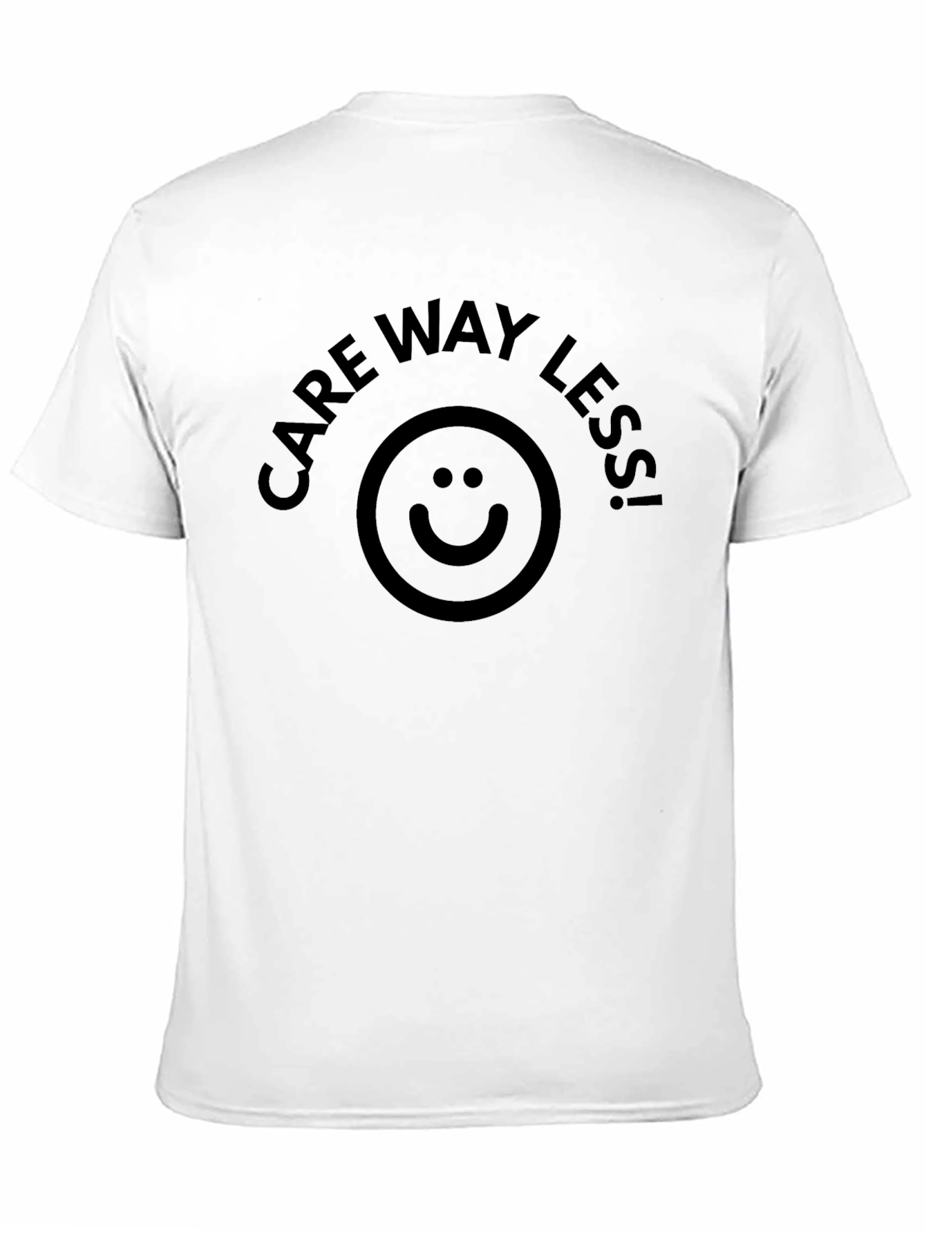 Care Way Less T-Shirt - Black Graphic Tee
