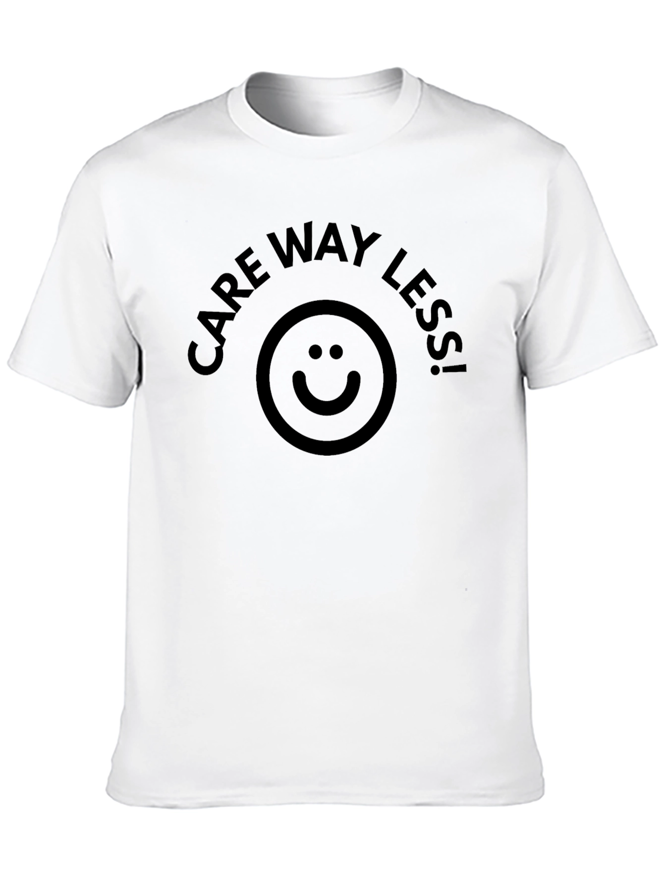 Care Way Less T-Shirt - Black Graphic Tee