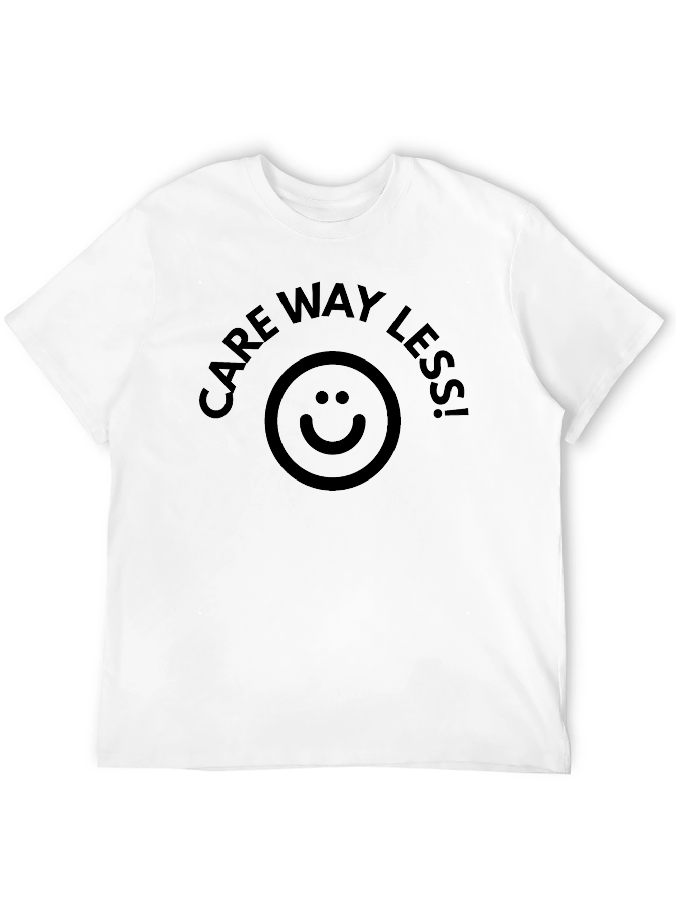Care Way Less T-Shirt - Black Graphic Tee