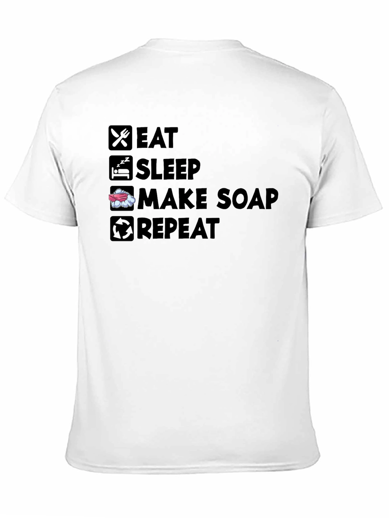 Eat Sleep Make Soap Repeat Black T-Shirt