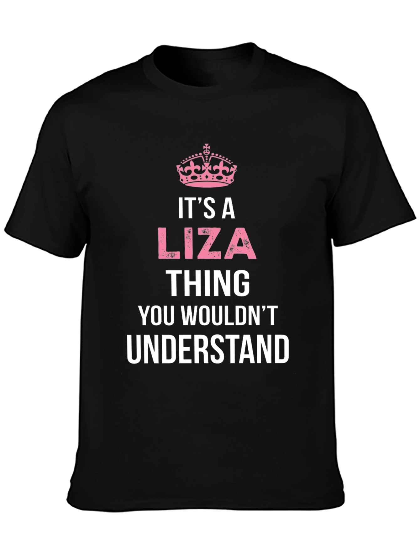 Its A Liza Thing T-Shirt - You Wouldnt Understand