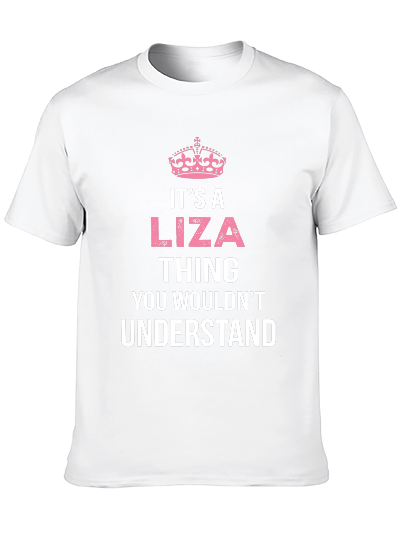 Its A Liza Thing T-Shirt - You Wouldnt Understand