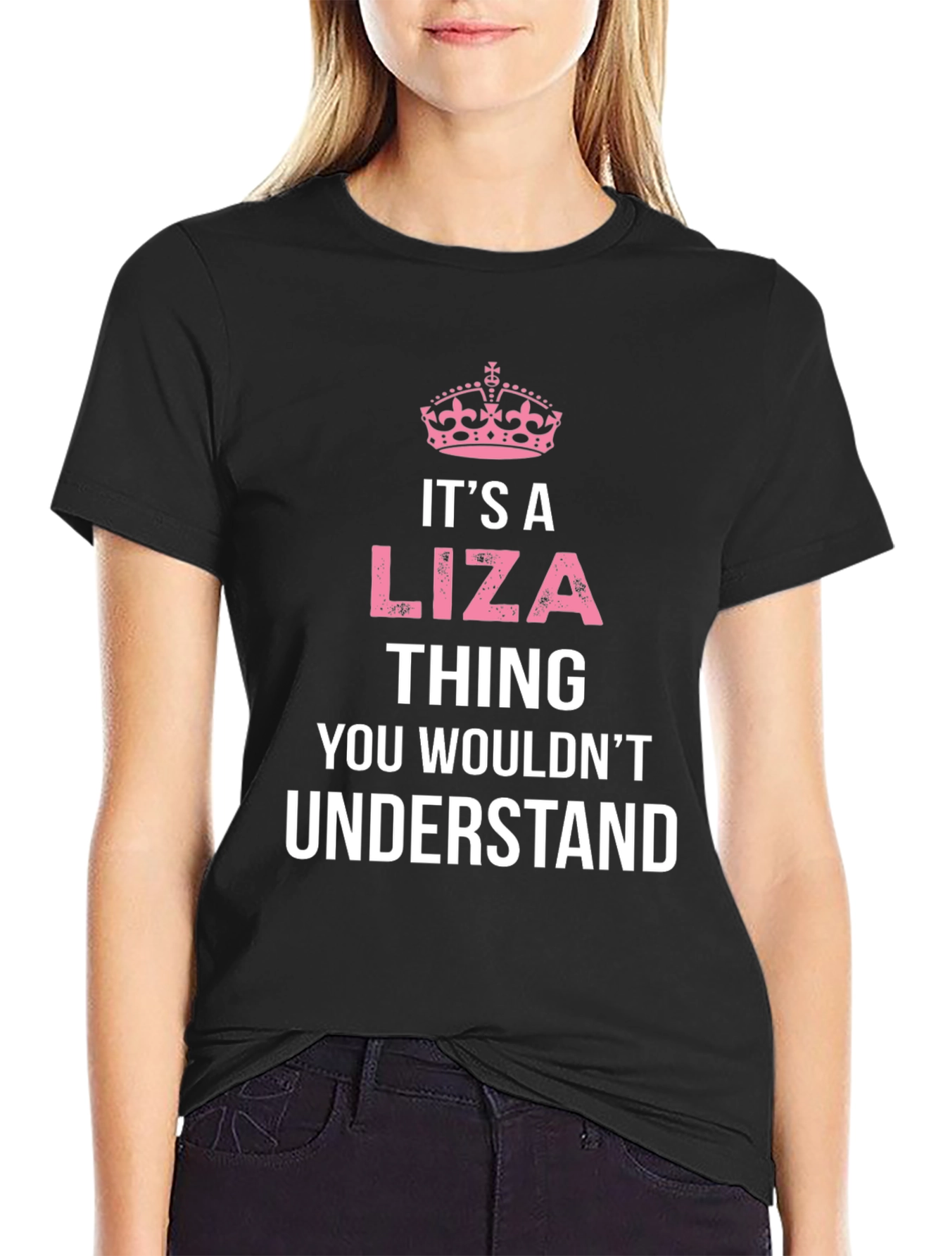 Its A Liza Thing T-Shirt - You Wouldnt Understand