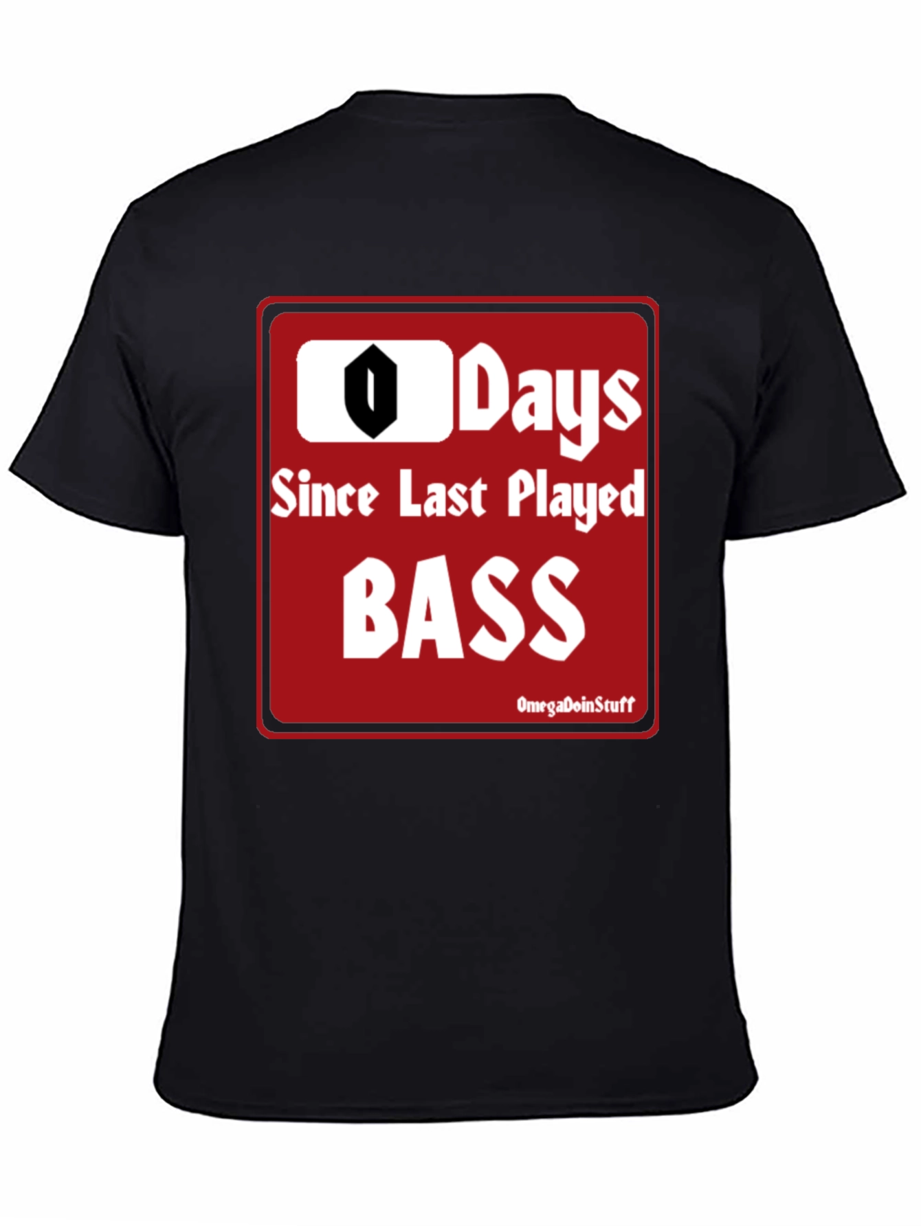 0 Days Since Last Played Bass T-Shirt